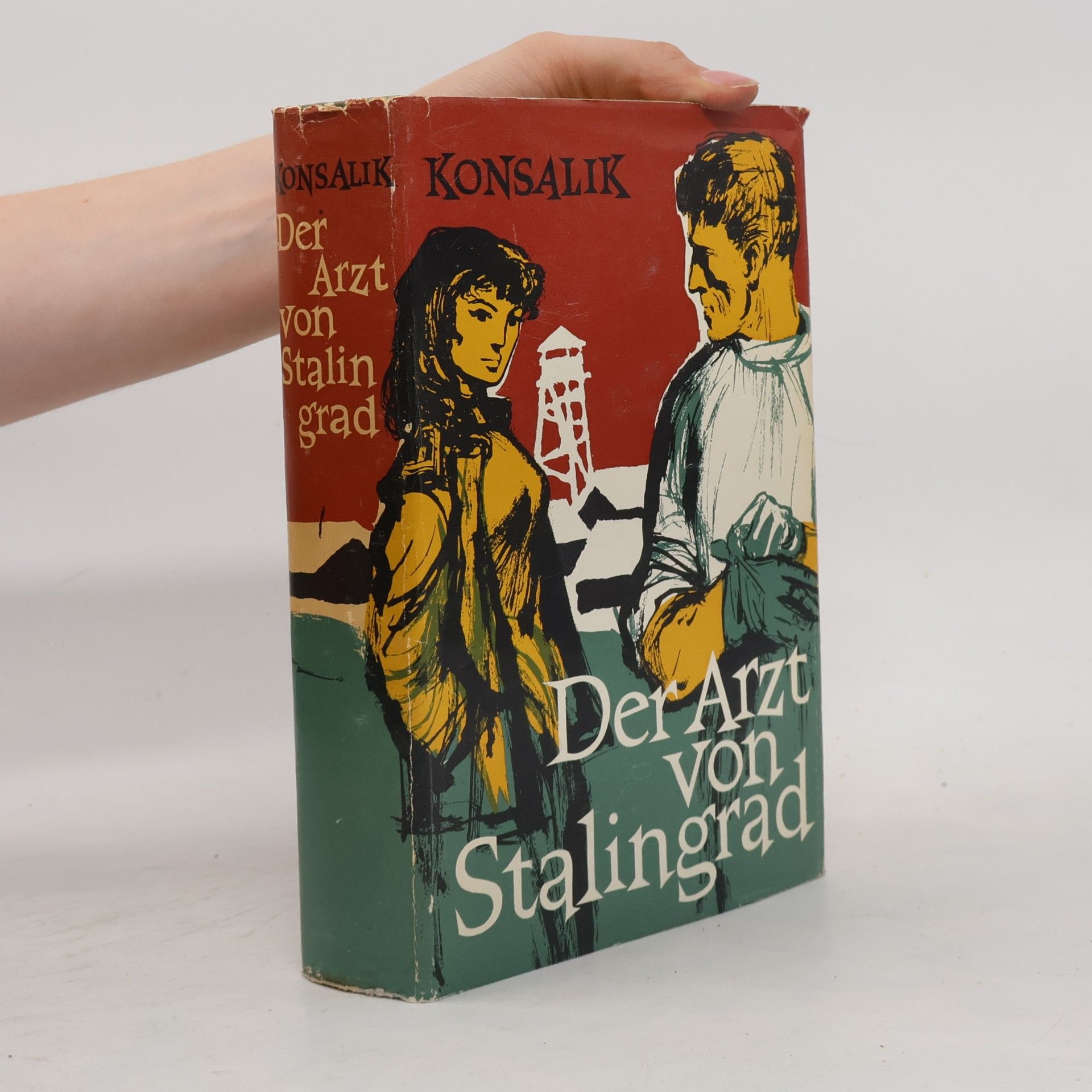 Heinz G. Konsalik Der Arzt von Stalingrad