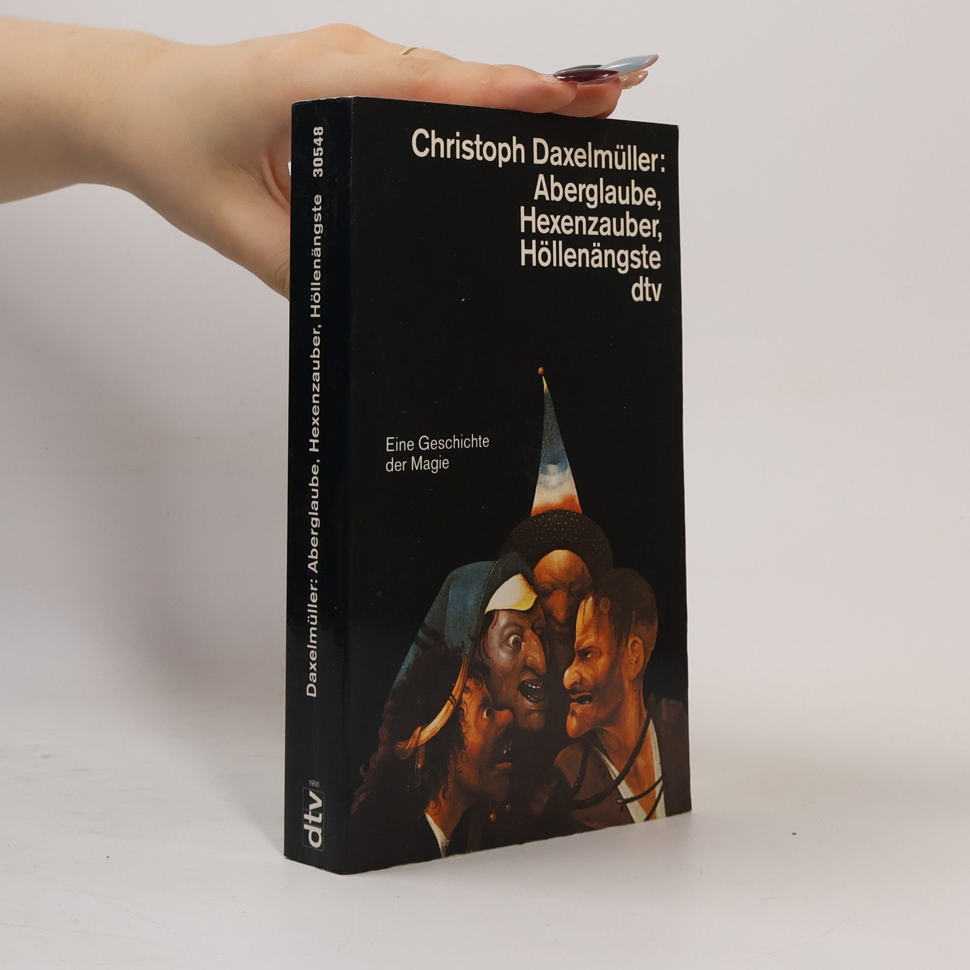 Christoph Daxelmüller Aberglaube, Hexenzauber, Höllenängste