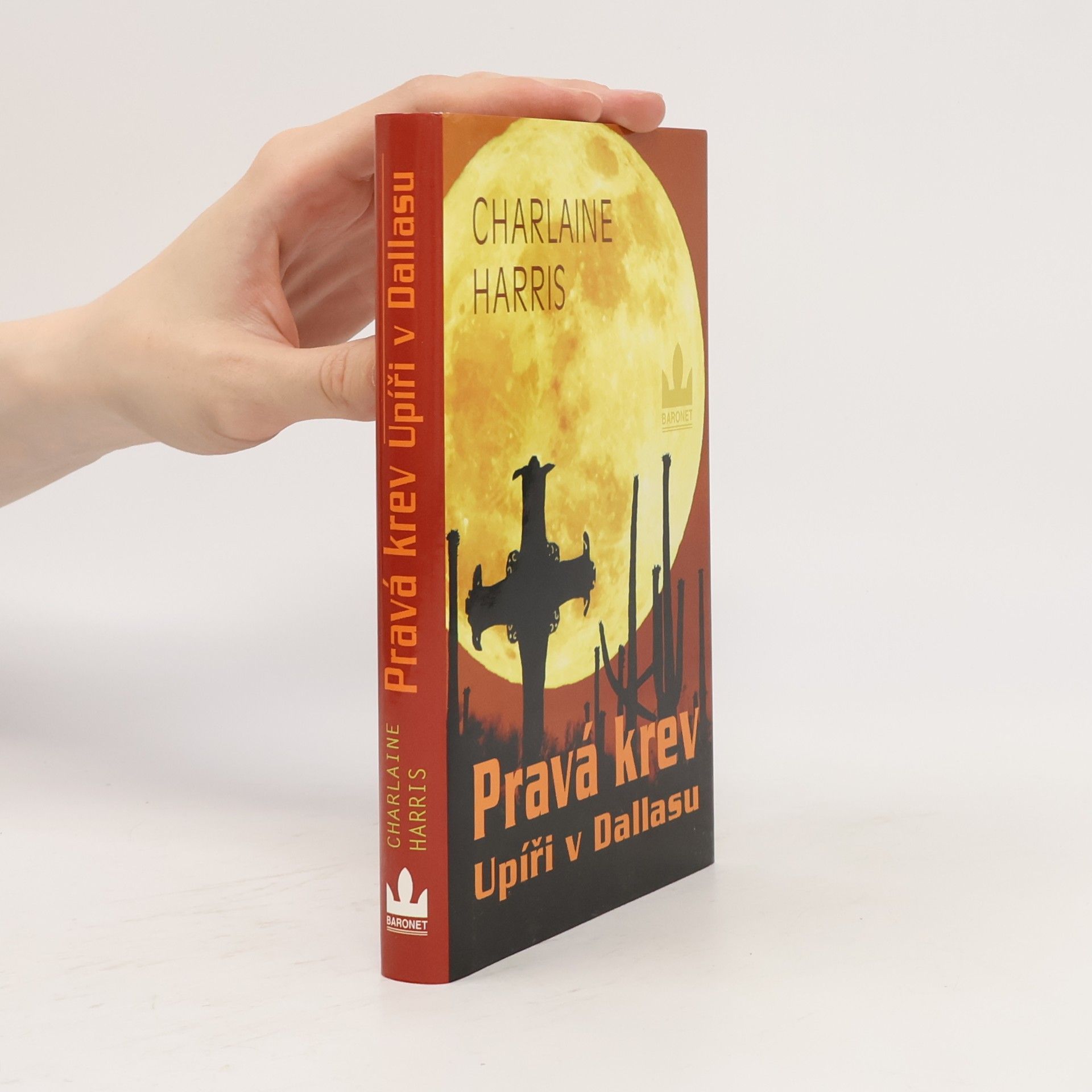 Charlaine Harris Schulz Pravá krev. Upíři v Dallasu