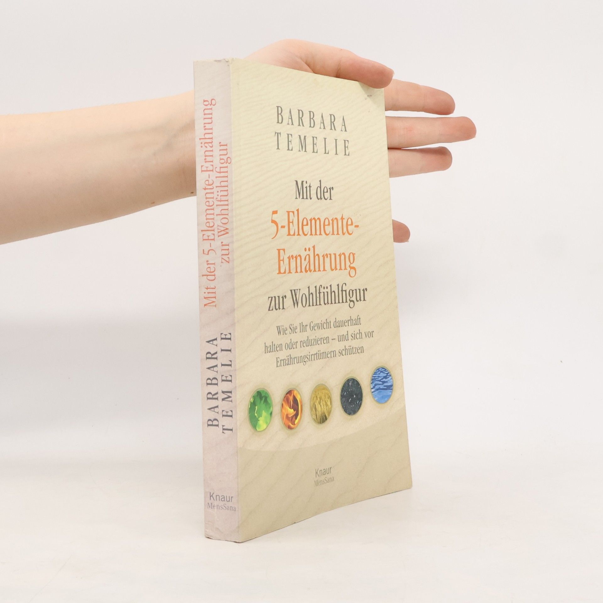 Barbara Temelie Mit der 5-Elemente-Ernährung zur Wohlfühlfigur