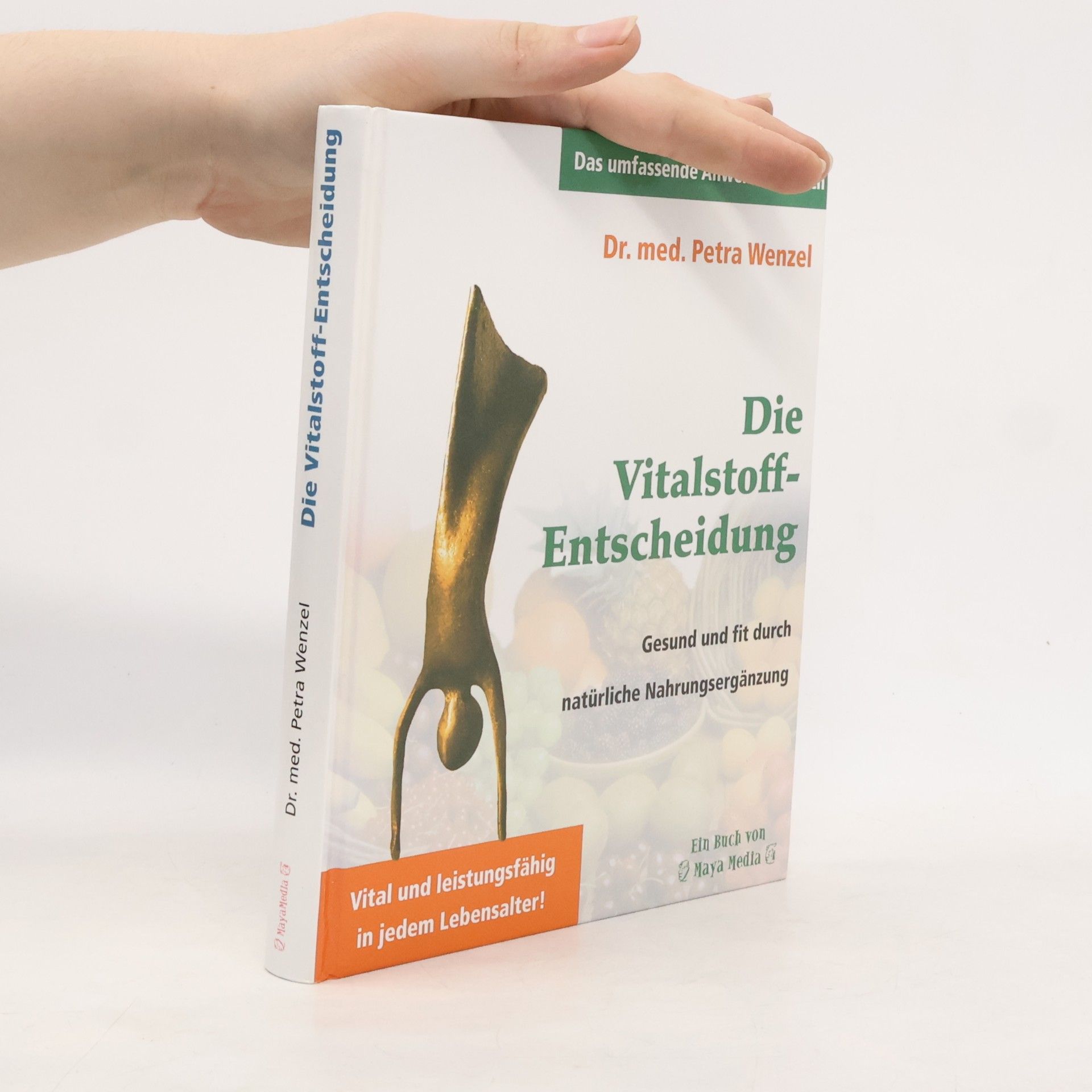 Petra Dr. Wenzel Die Vitalstoff-Entscheidung