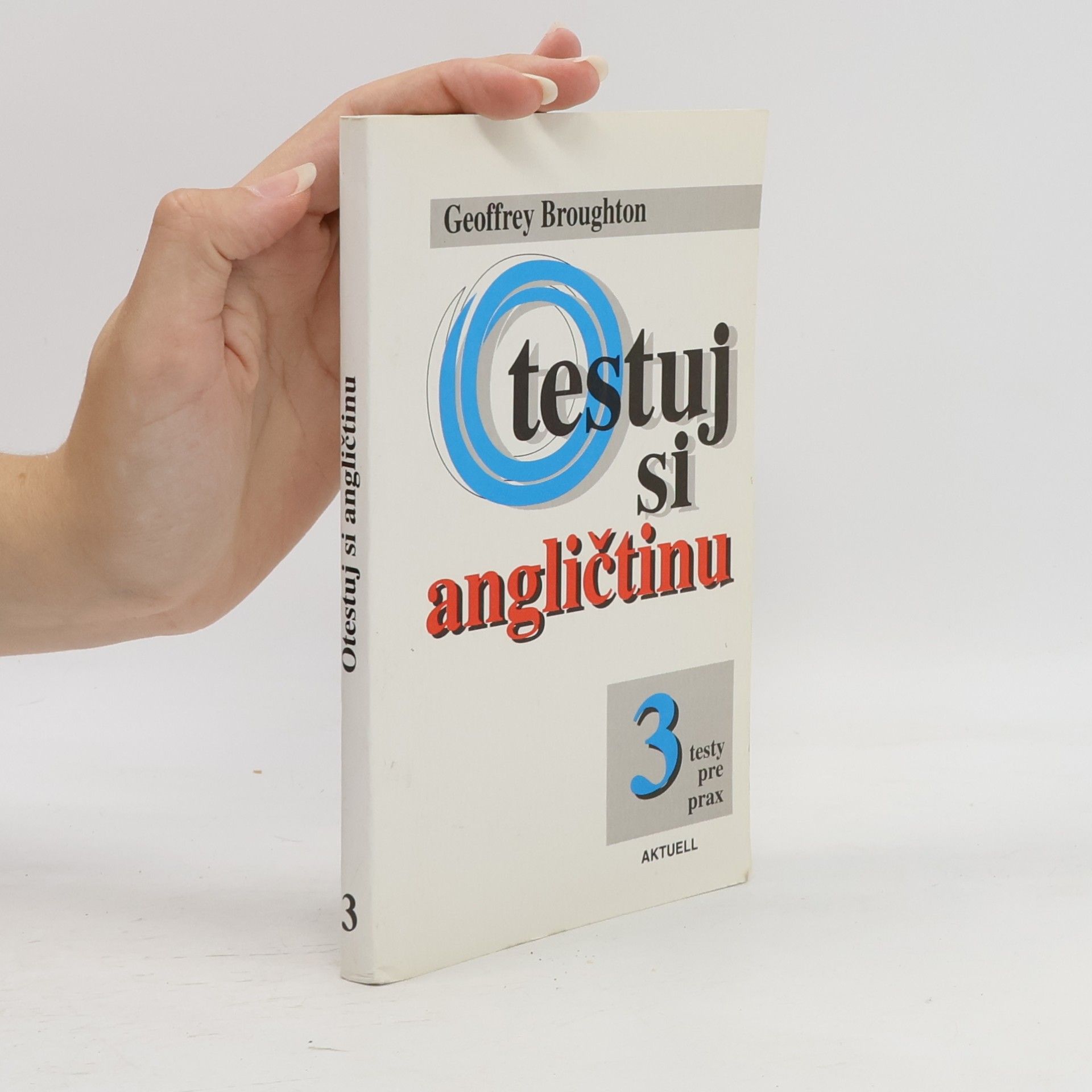 Geoffrey Broughton Otestuj si angličtinu 3: Testy pre prax