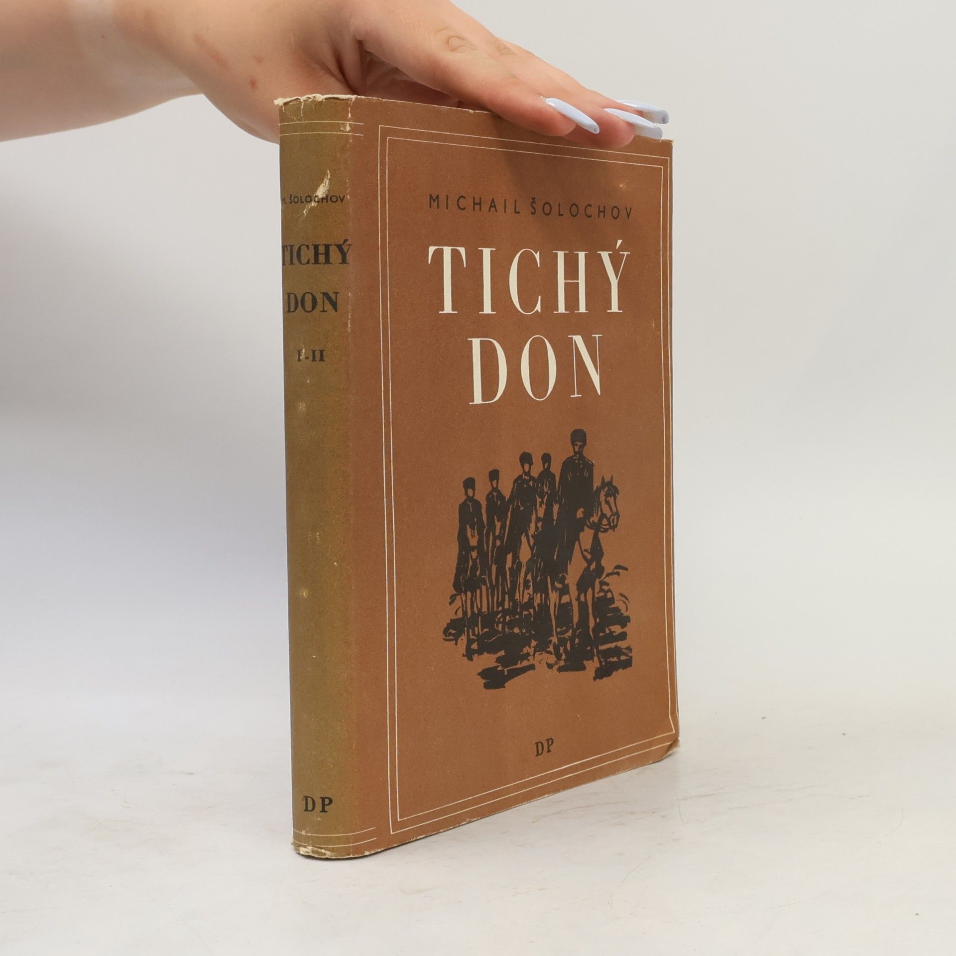 Michail Aleksandrovič Šolochov Tichý Don I-II (1 svazek)