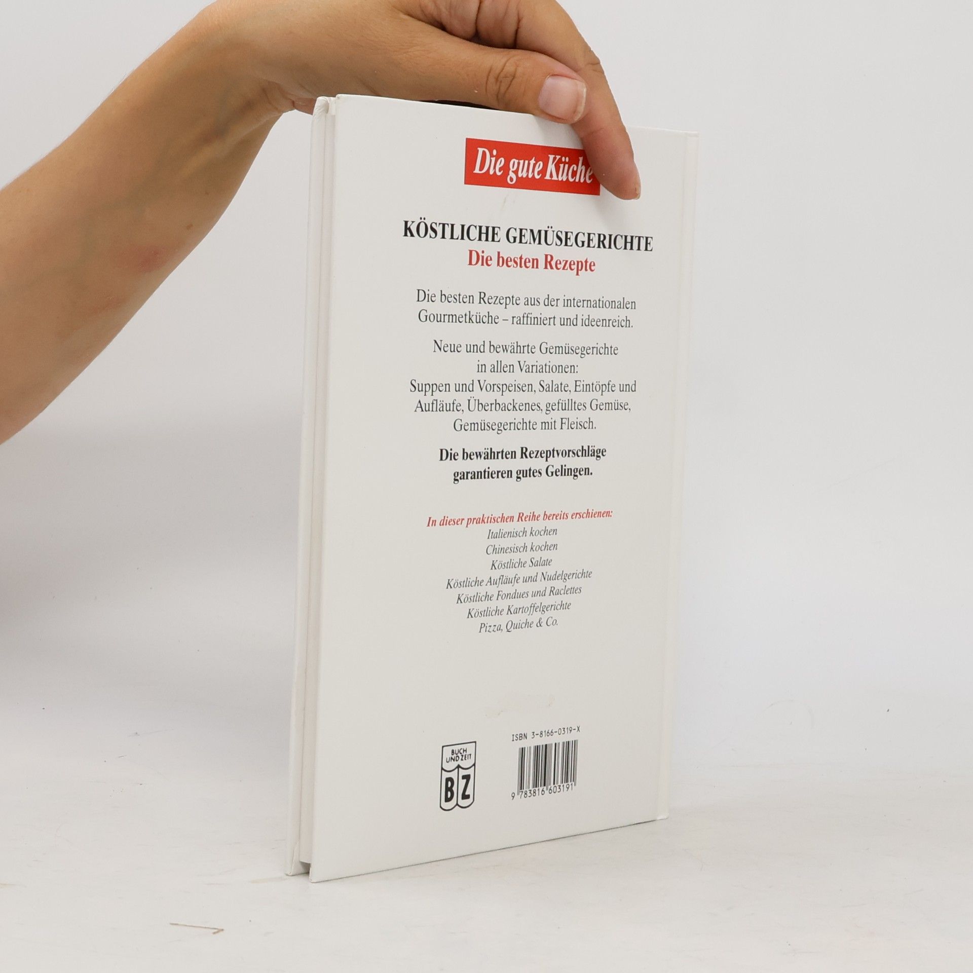 Autorenkollektiv Die gute Küche: Köstliche Gemüsegerichte