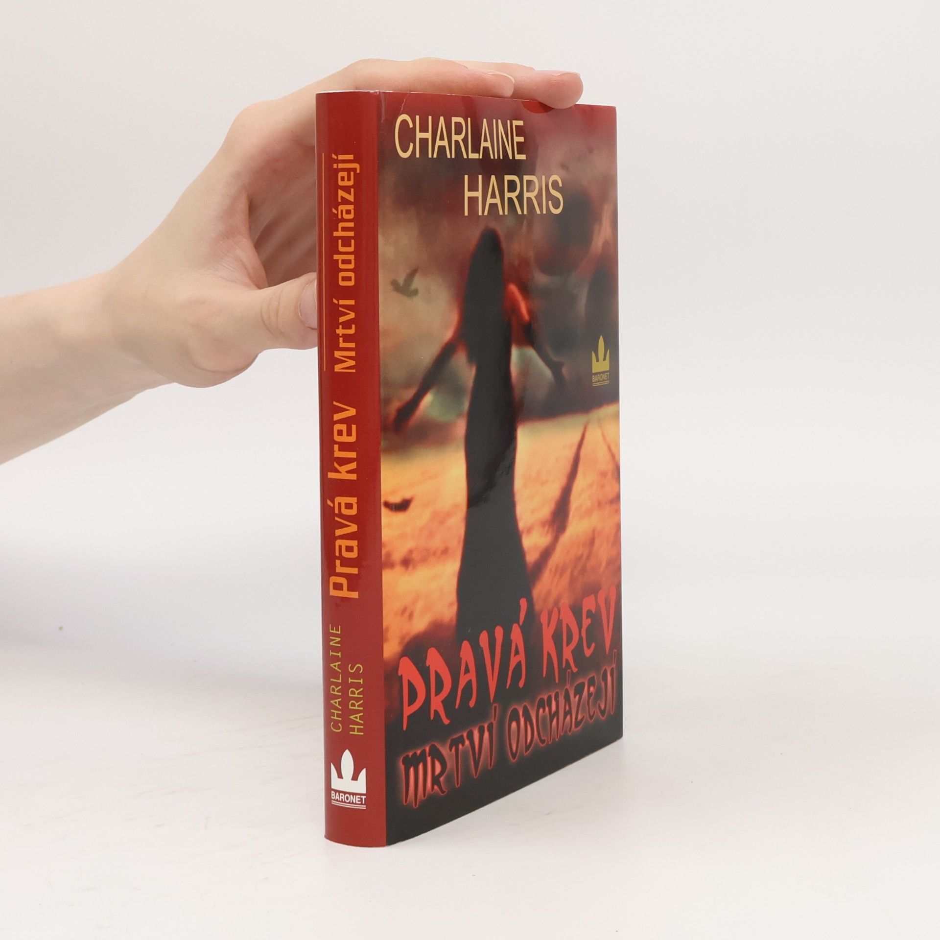 Charlaine Harris Pravá krev. Mrtví odcházejí