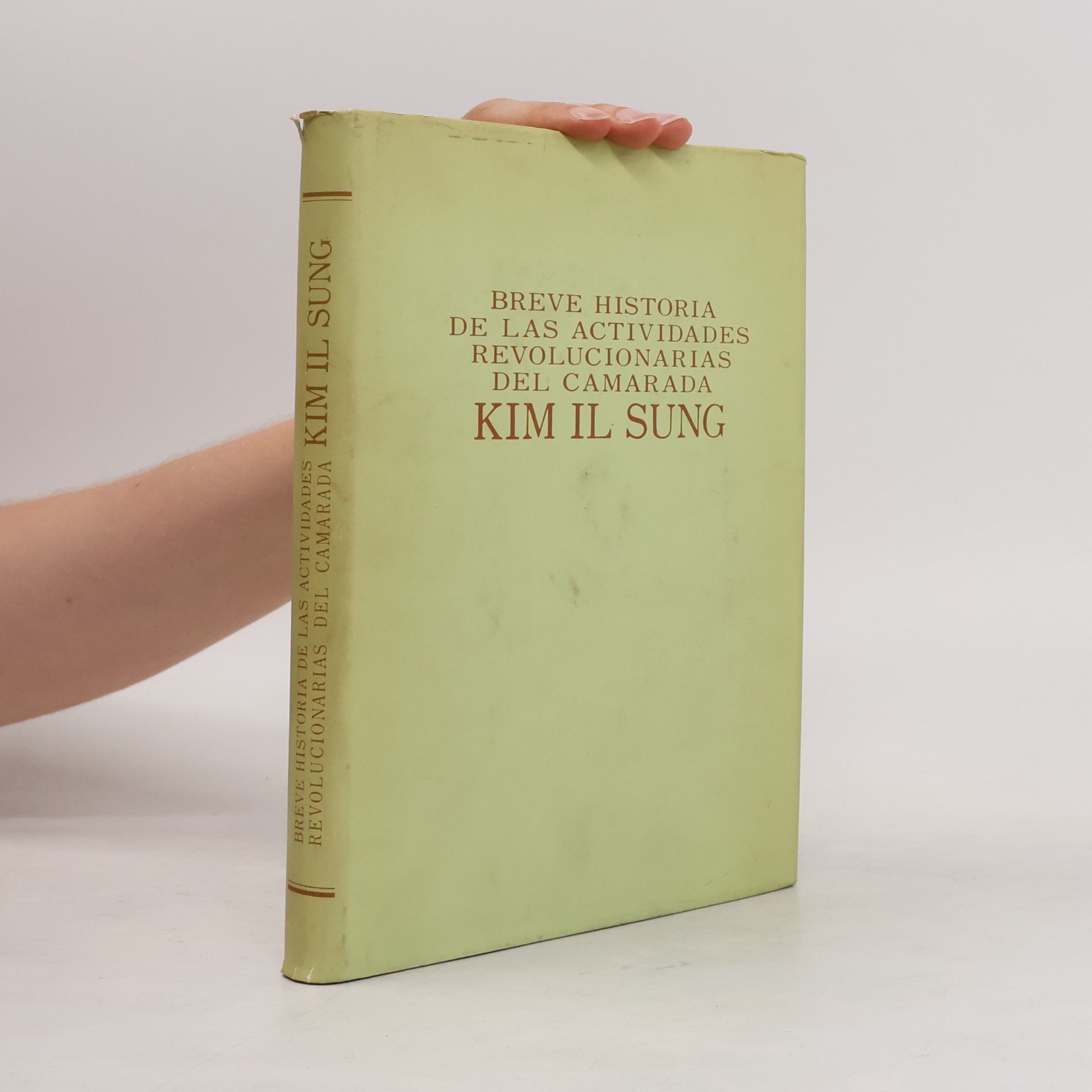 Collectif d'auteurs Breve historia de las actividades revolucionarias del camarada Kim Il Sung