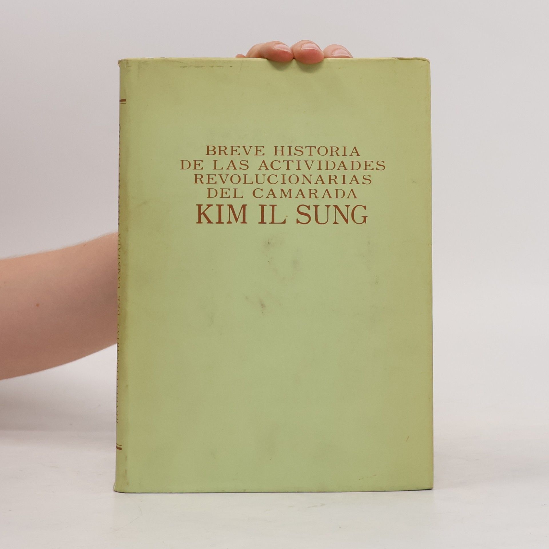 Collectif d'auteurs Breve historia de las actividades revolucionarias del camarada Kim Il Sung