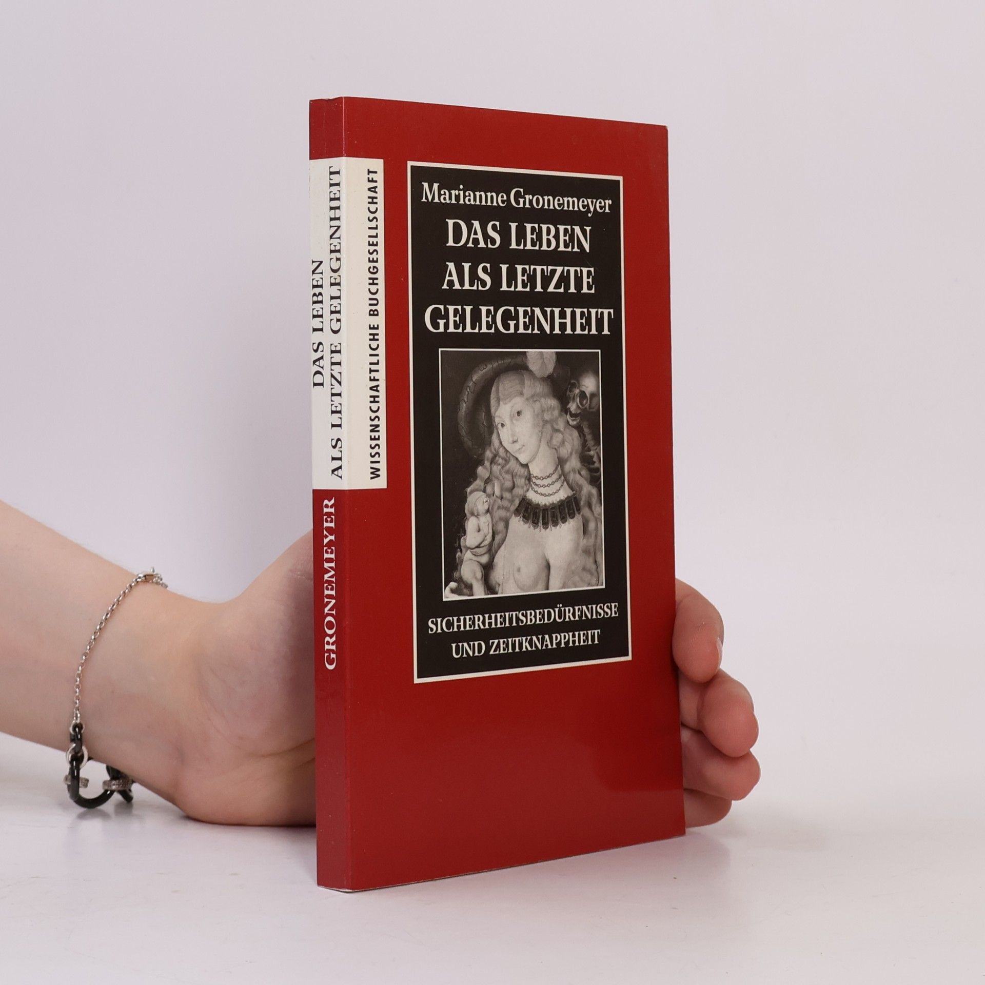 Marianne Gronemeyer Das Leben als letzte Gelegenheit