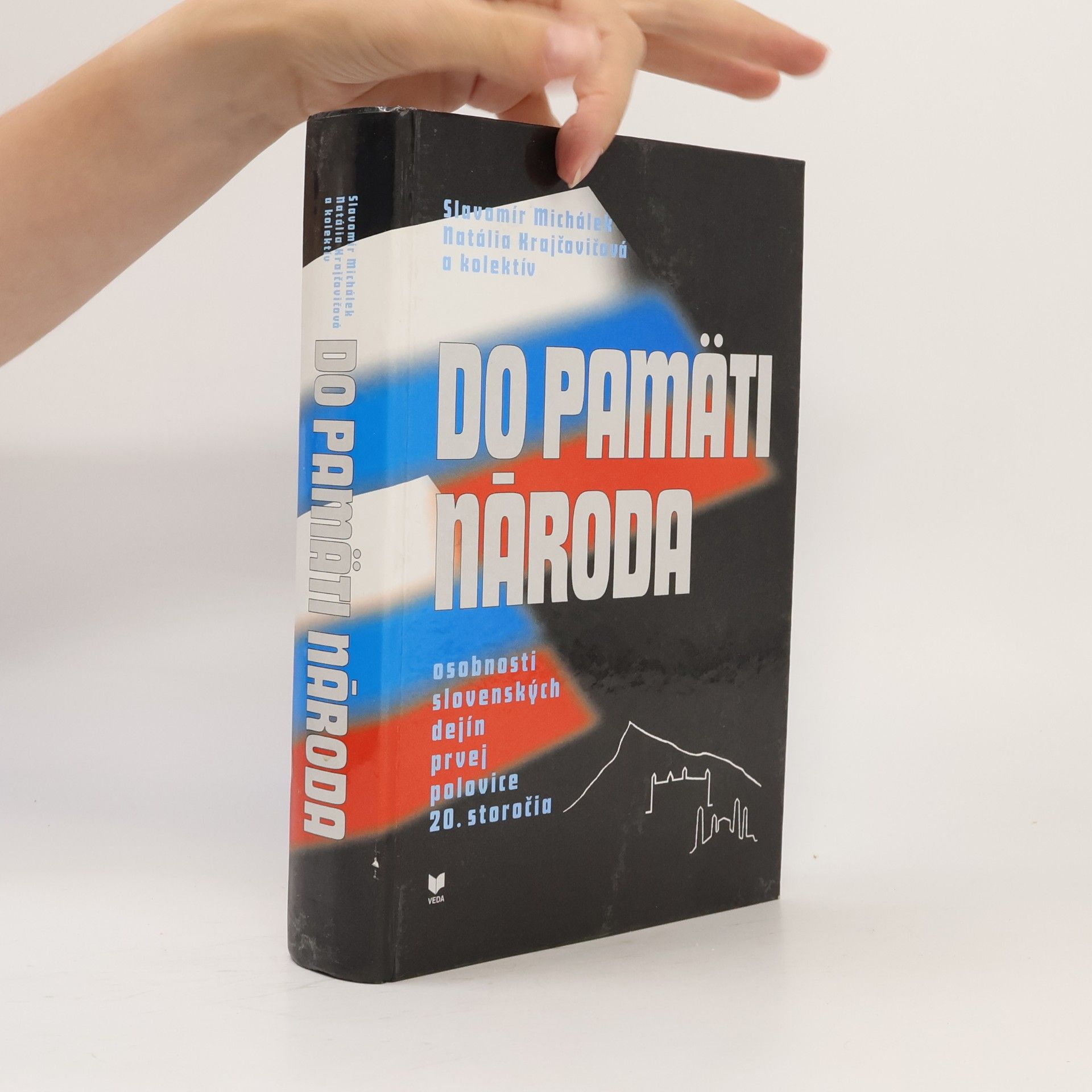 Natália Krajčovičová Do pamäti národa: Osobnosti slovenských dejín prvej polovice 20. storočia