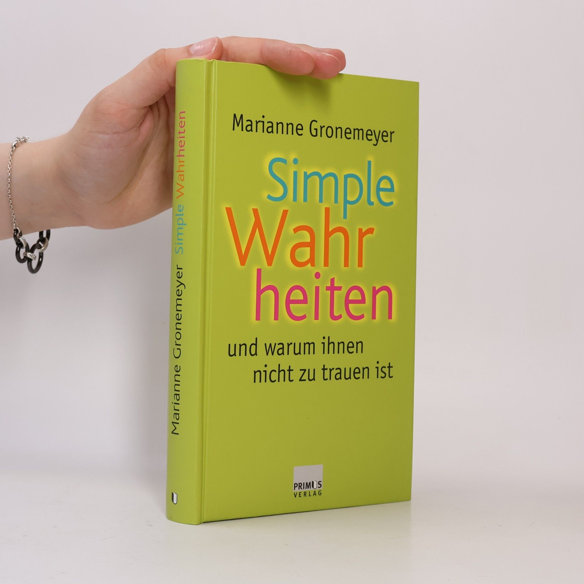 Marianne Gronemeyer Simple Wahrheiten und warum ihnen nicht zu trauen ist