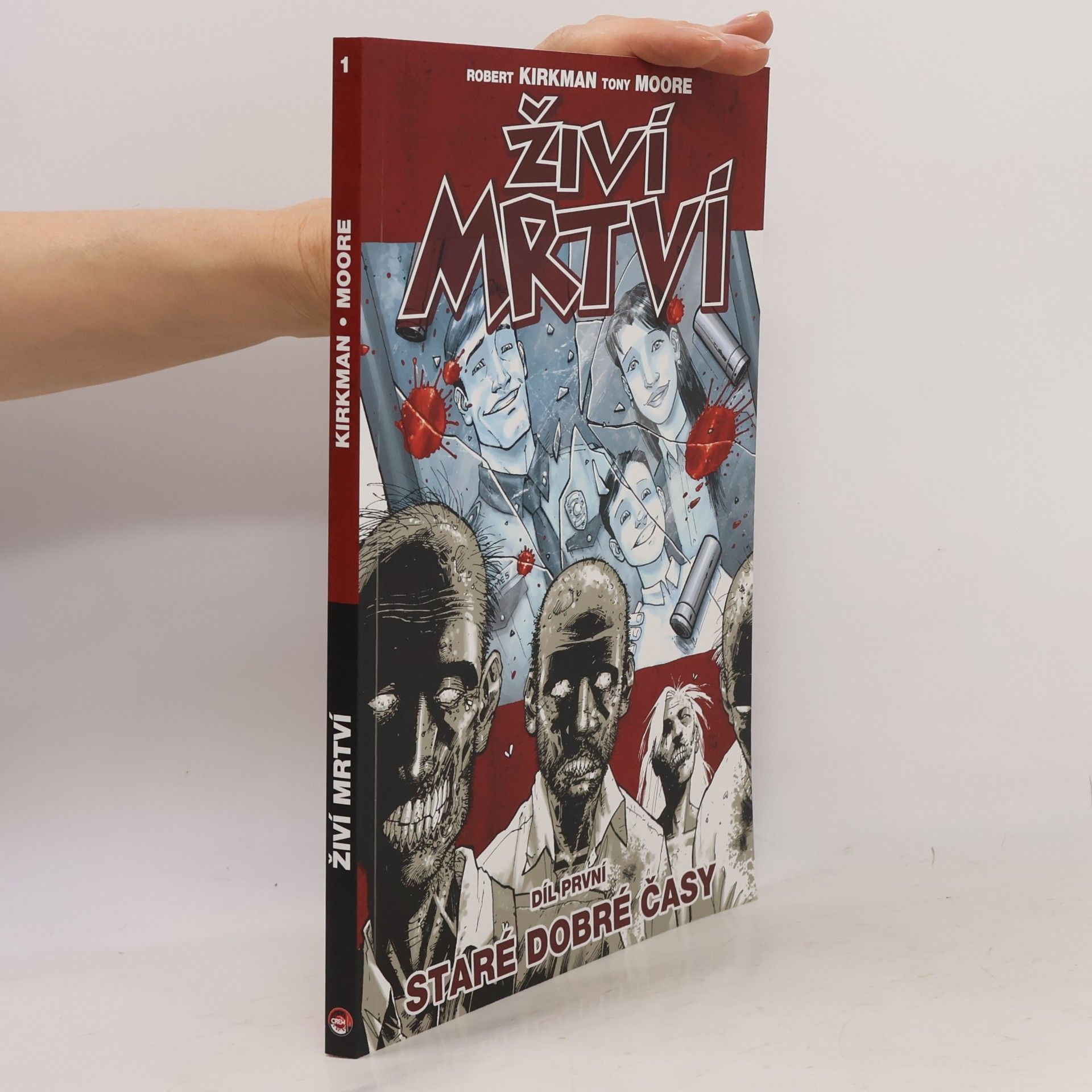 Robert Kirkman Živí mrtví. Díl první, Staré dobré časy