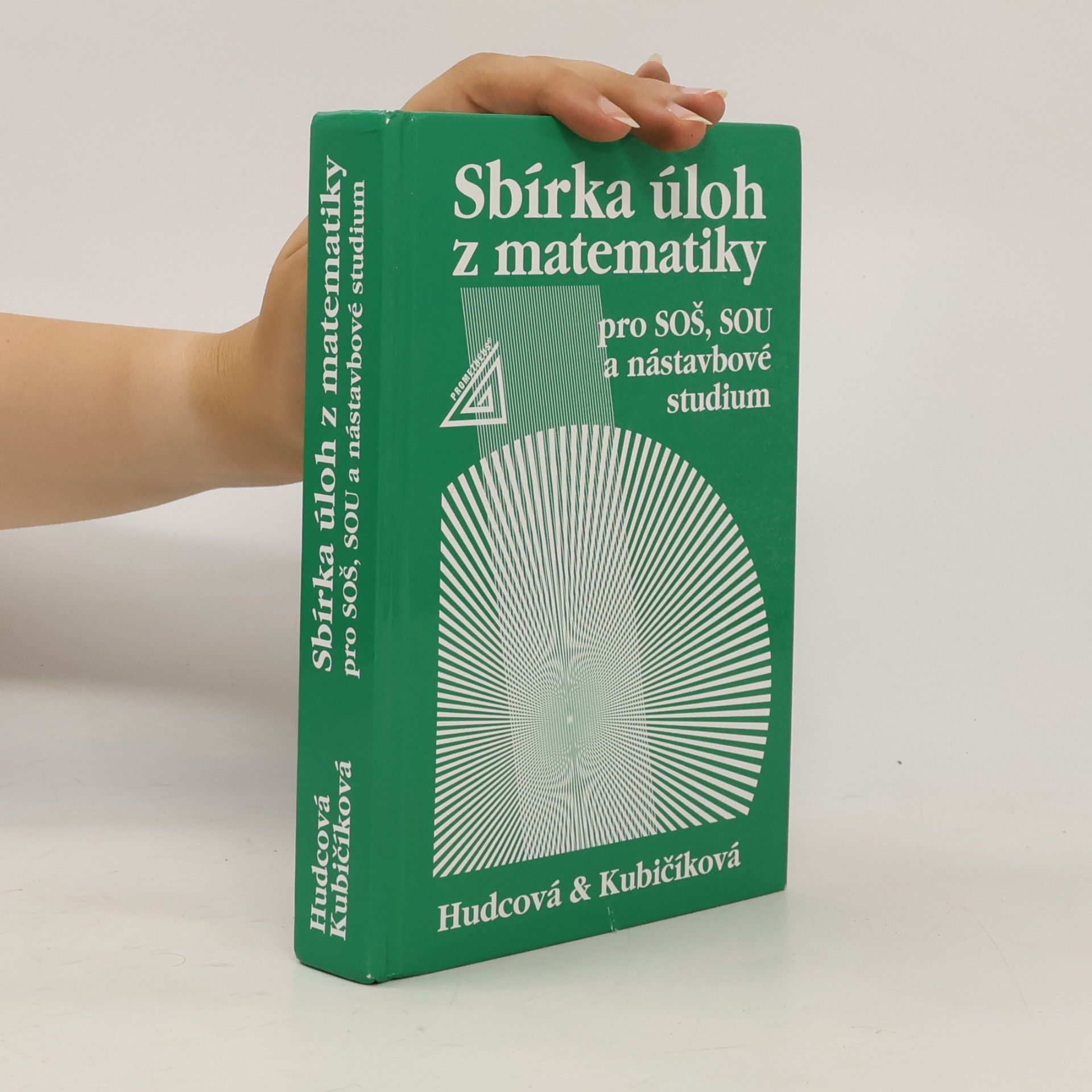 Milada Hudcová Sbírka úloh z matematiky pro SOŠ, SOU a nástavbové studium