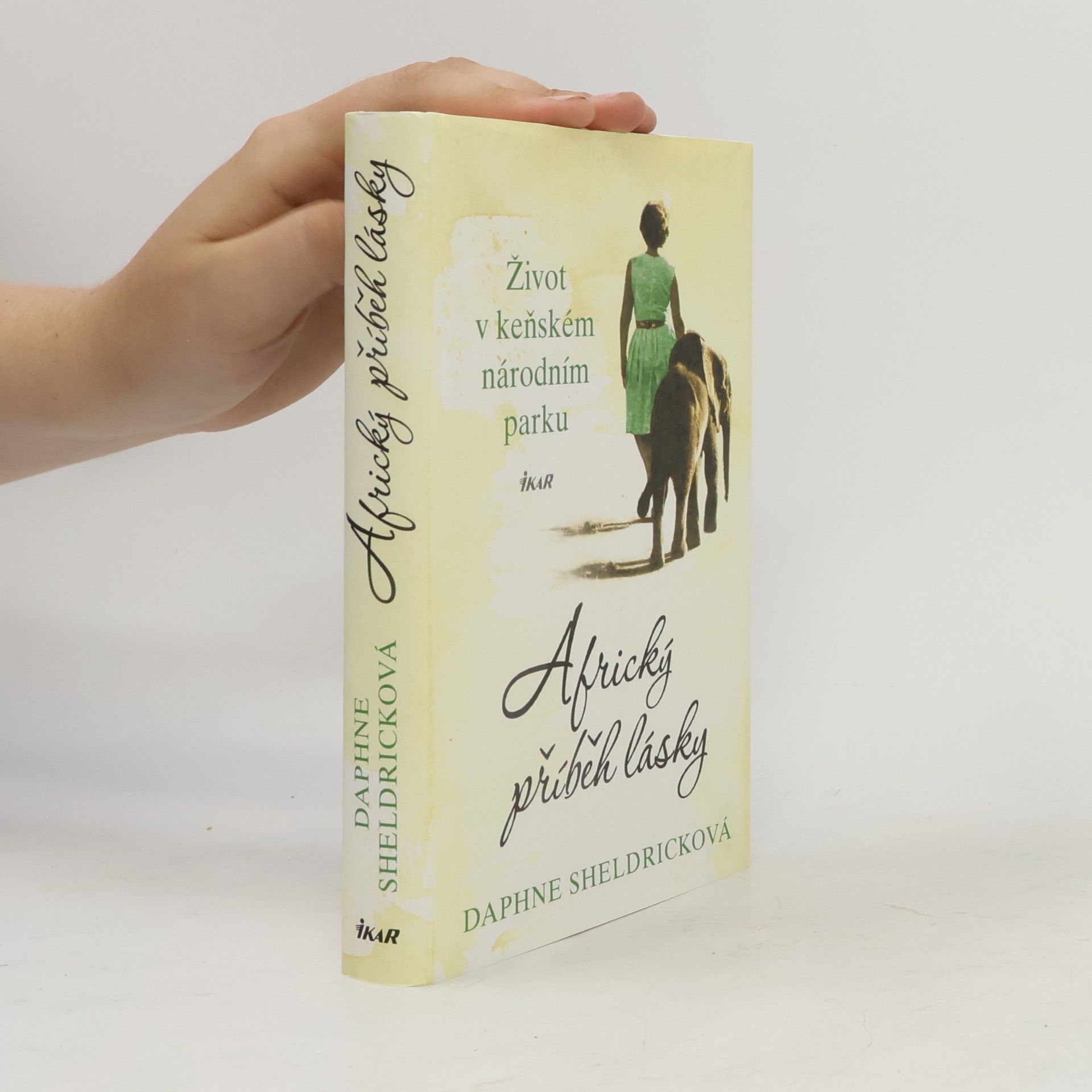 Daphne Sheldrick Africký příběh lásky : Život v keňském národním parku