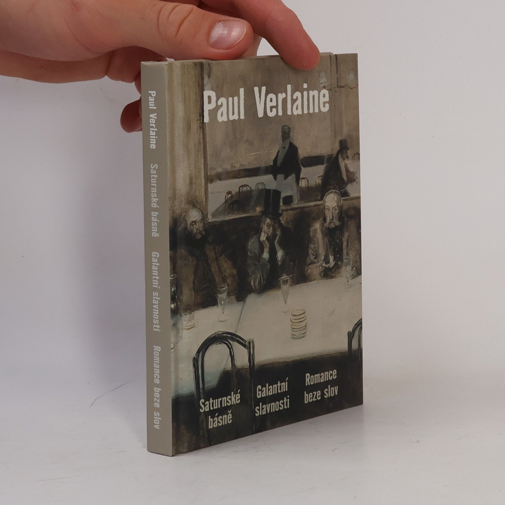 Paul Verlaine Saturnské básně. Galantní slavnosti. Romance beze slov.