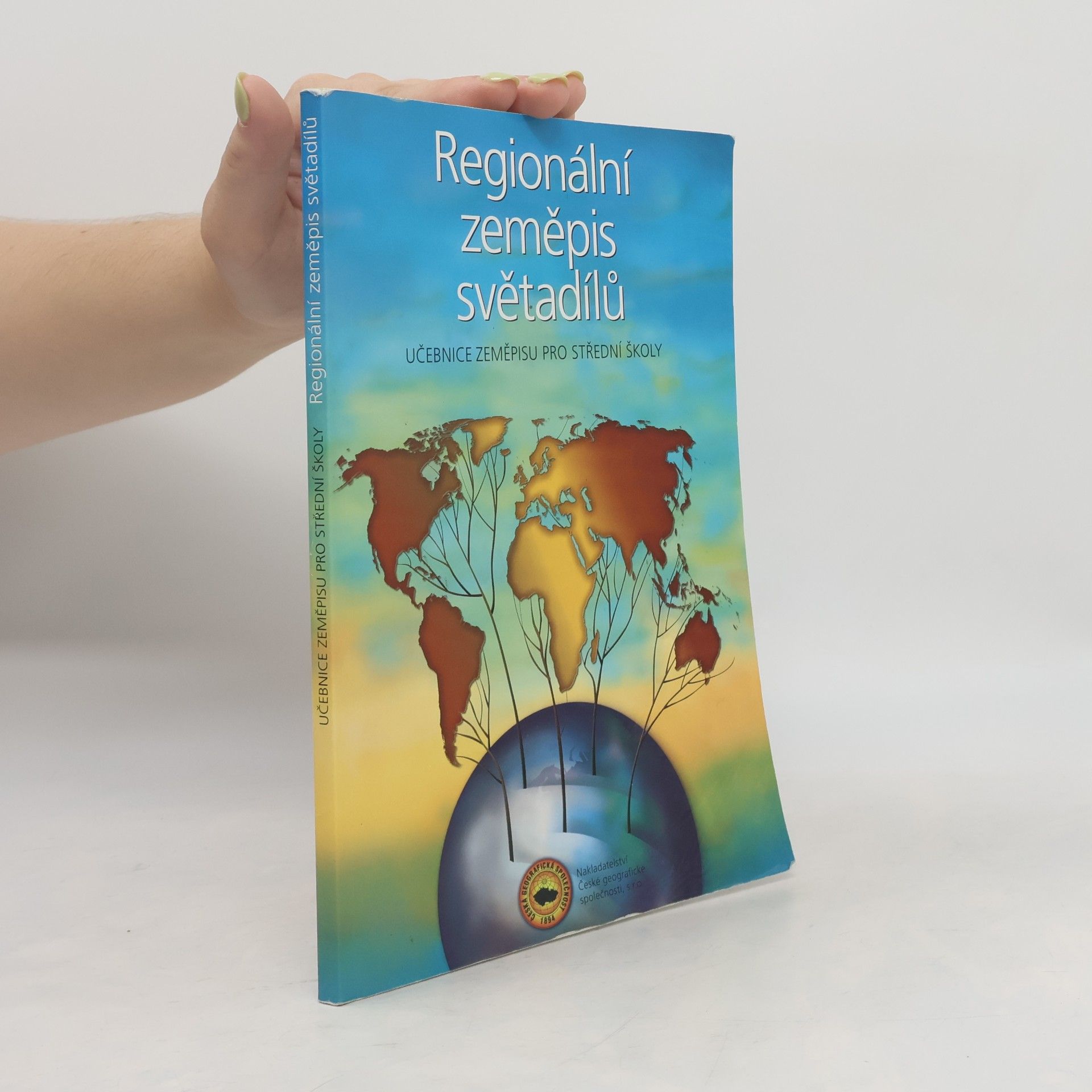 Various authors Regionální zeměpis světadílů. Učebnice zeměpisu pro střední školy