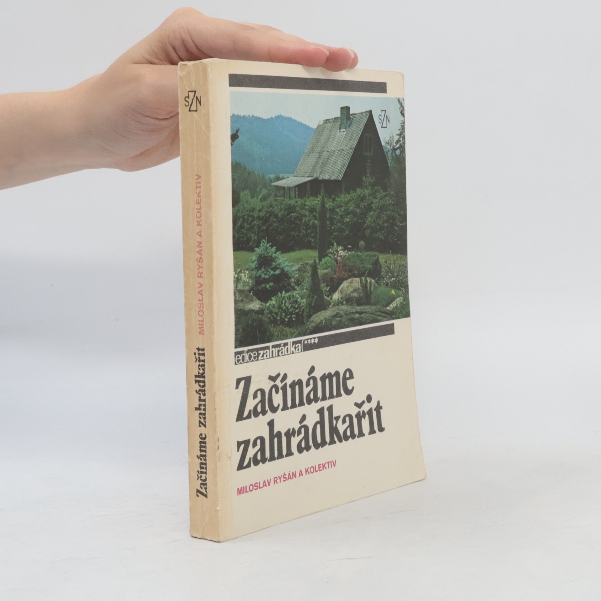 Stanislav Ronza Začínáme zahrádkařit