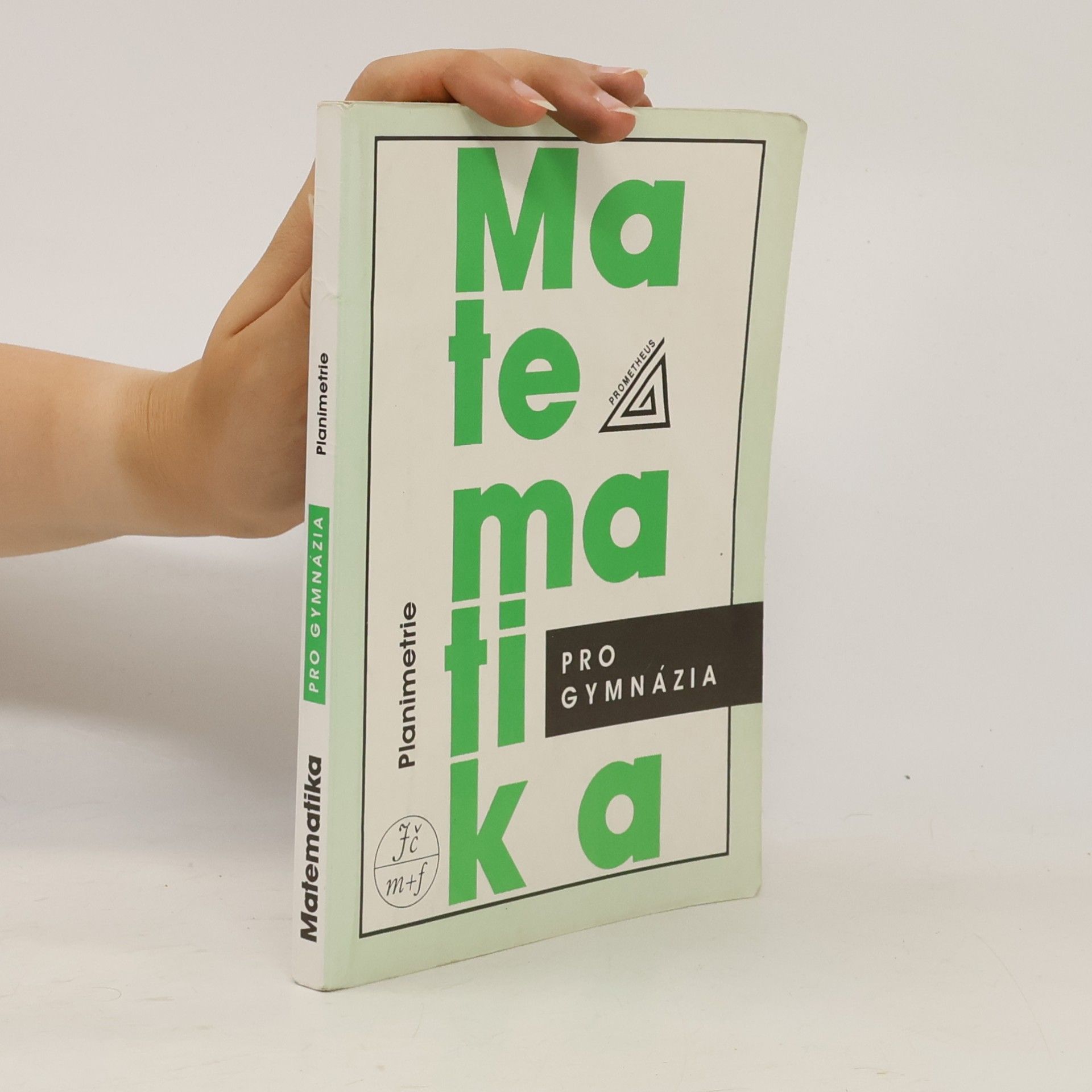 Eva Pomykalová Matematika pro gymnázia : planimetrie