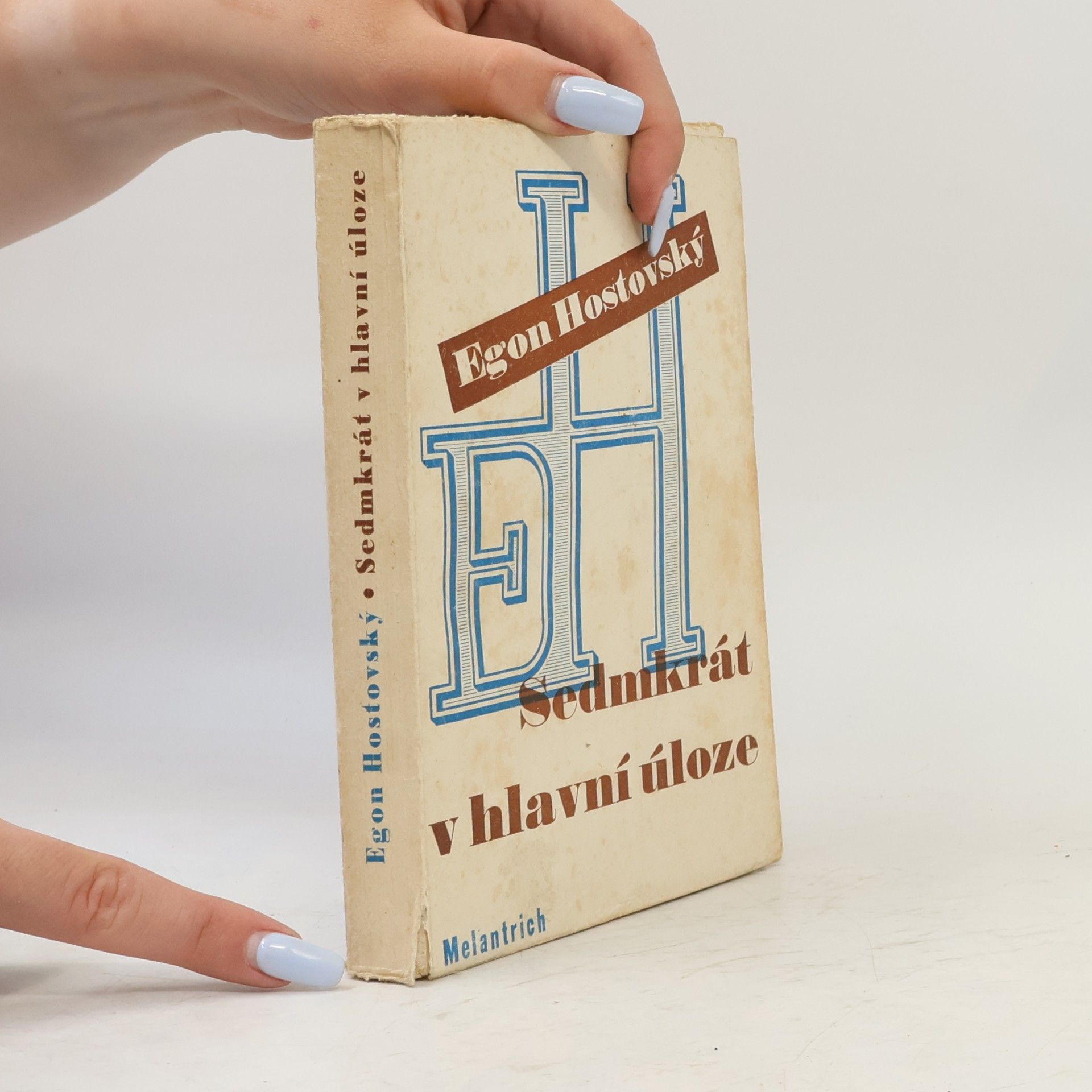 Egon Hostovský Sedmkrát v hlavní úloze