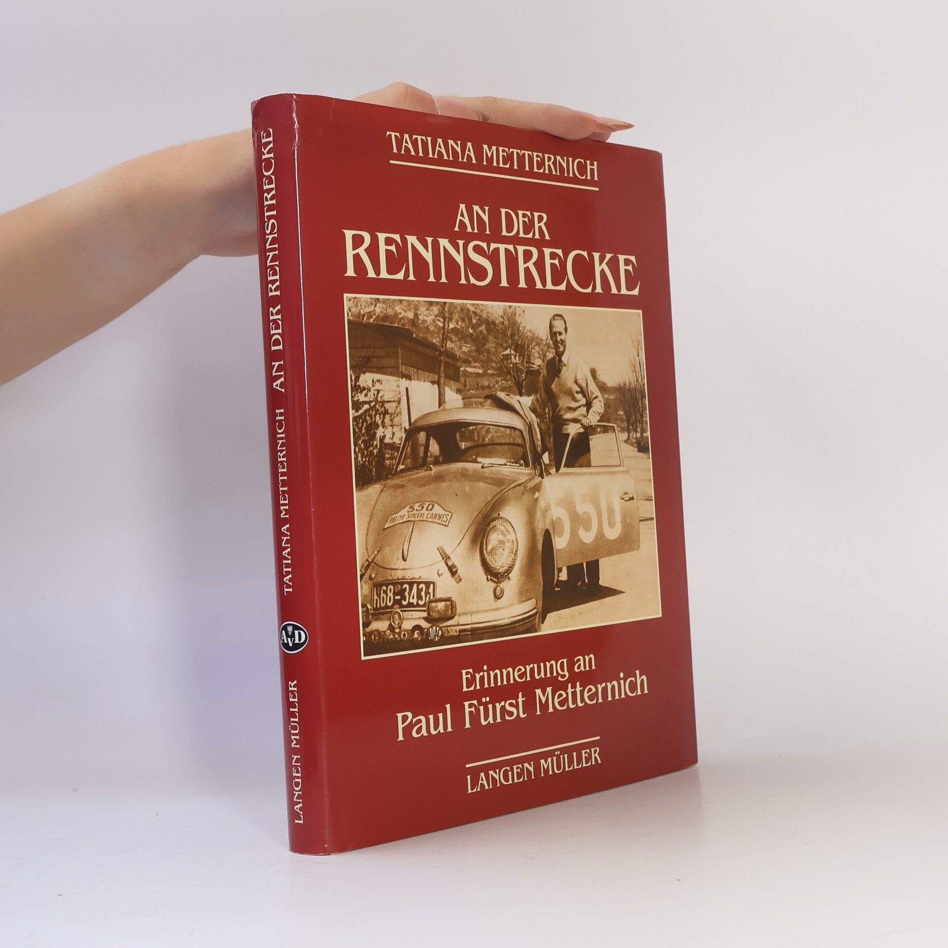 Tatiana von Metternich Winneburg An der Rennstrecke: Bild-Text-Band