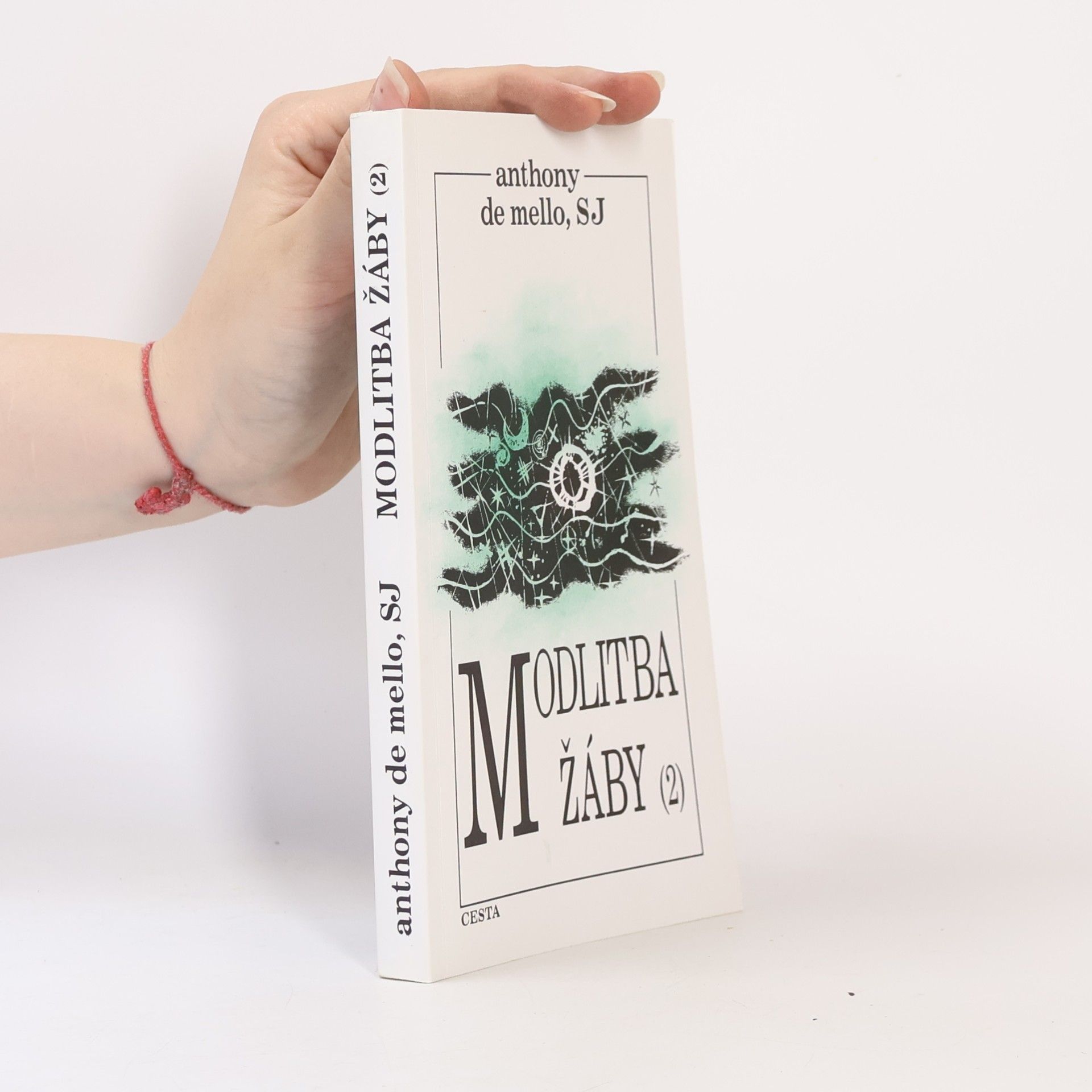 Anthony de Mello Modlitba žáby. 2. díl