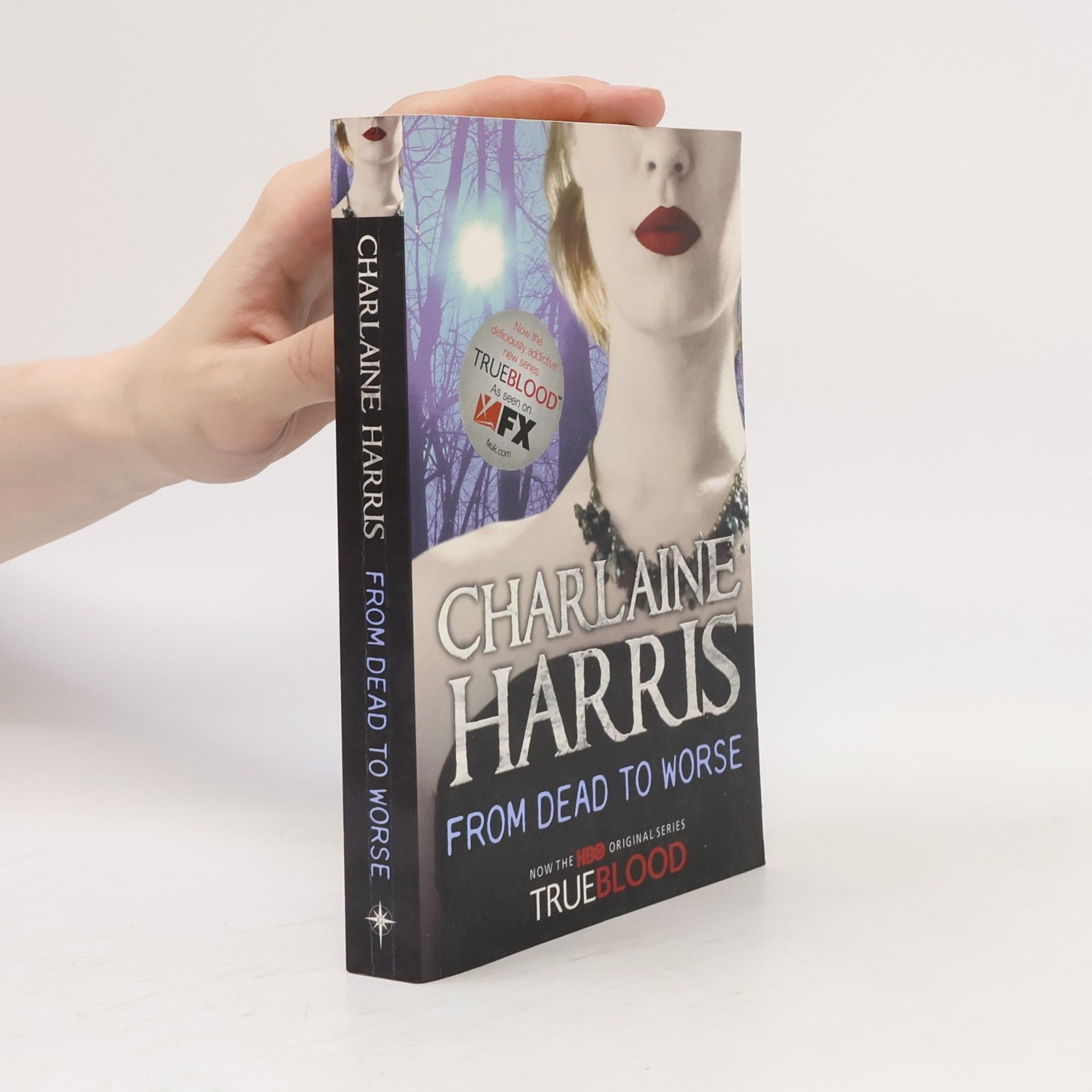 Charlaine Harris True Blood: From Dead to Worse