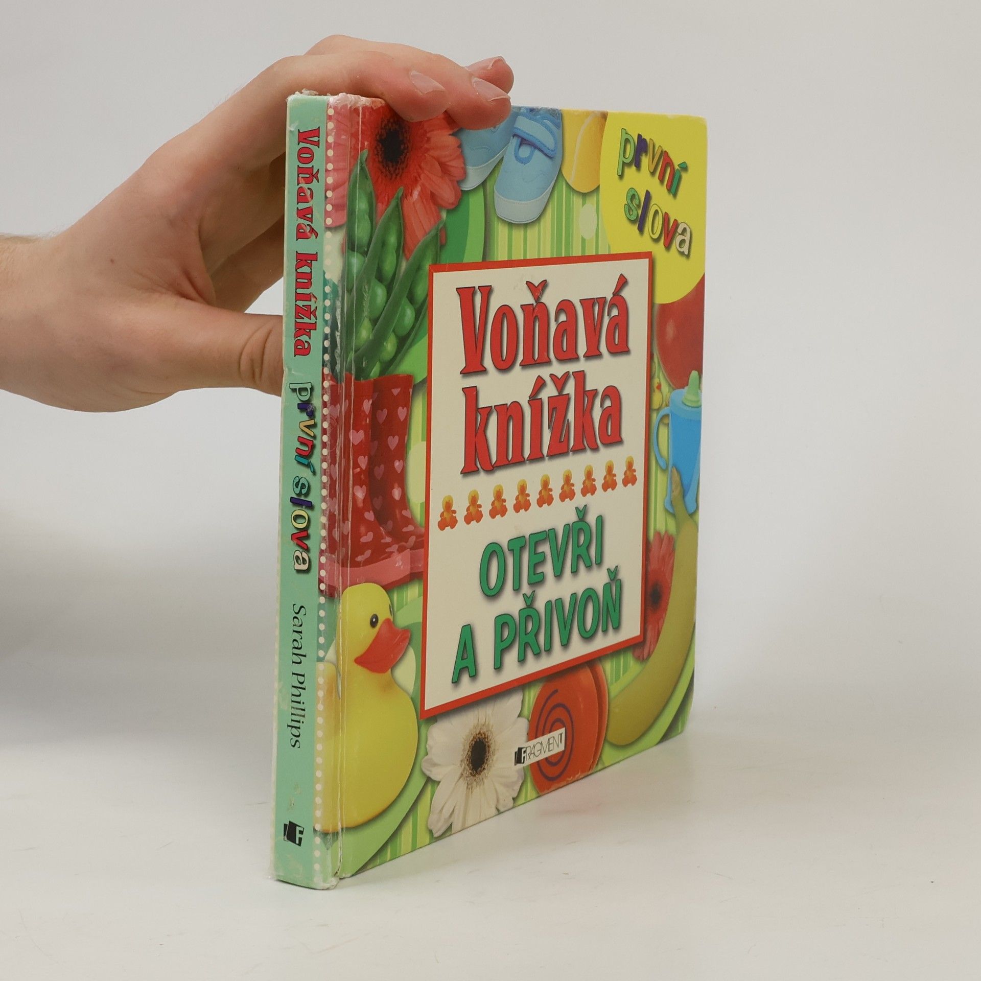 Sarah Phillips Voňavá knížka. První slova. Otevři a přivoň
