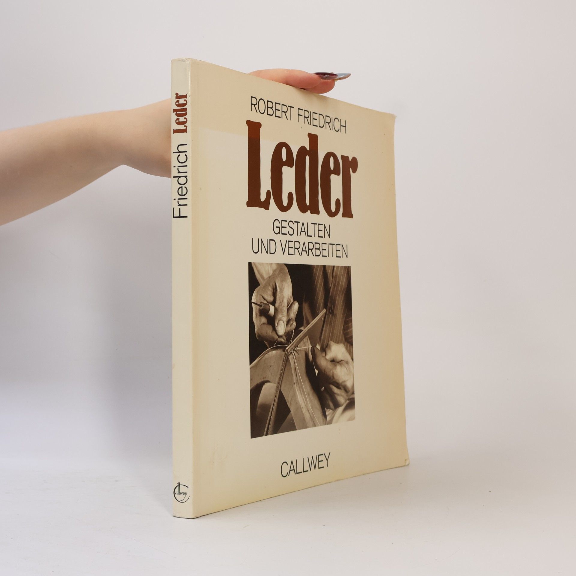 Robert Friedrich Leder: gestalten und verarbeiten