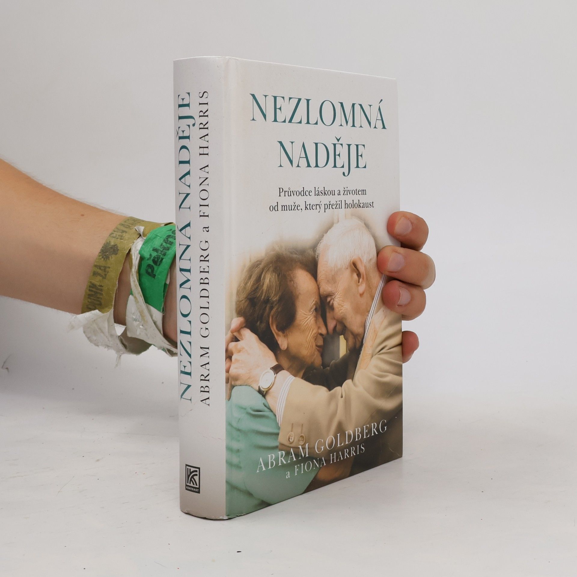 Goldberg Abram Nezlomná naděje - Průvodce láskou a životem od přeživšího holokaustu