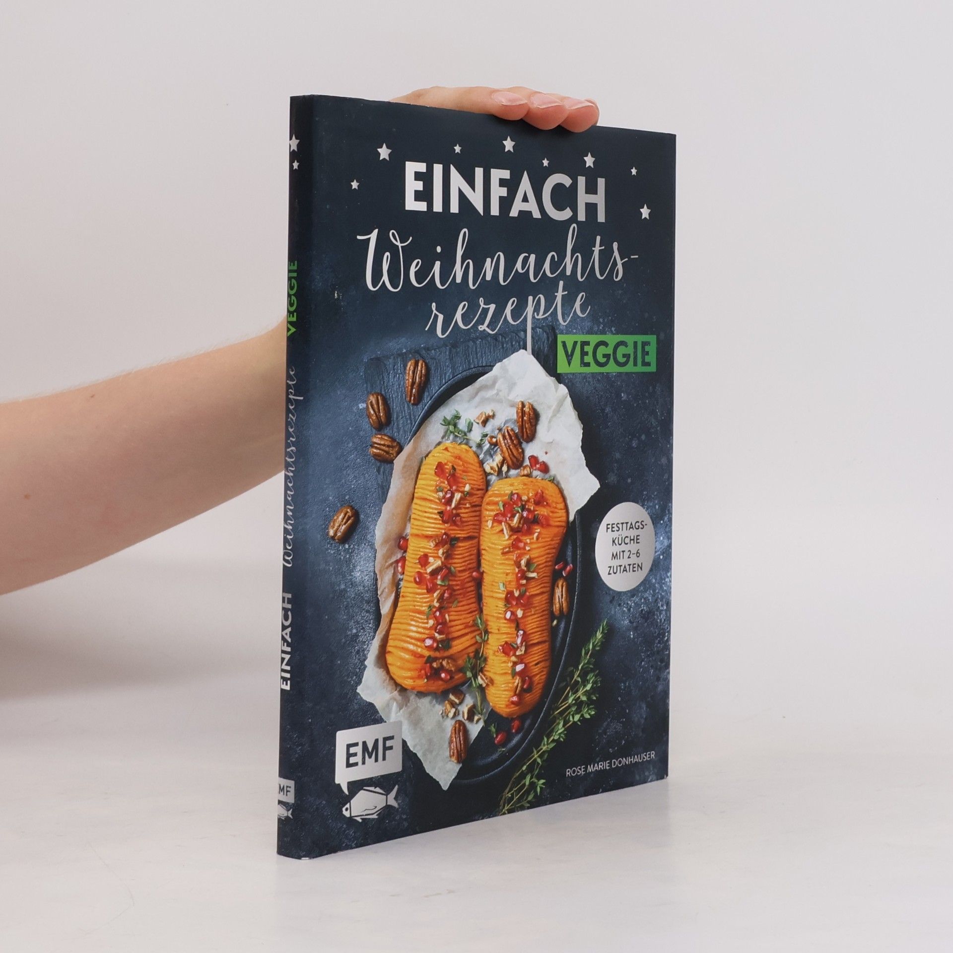 Rose Marie Donhauser Einfach Weihnachtsrezepte - Veggie