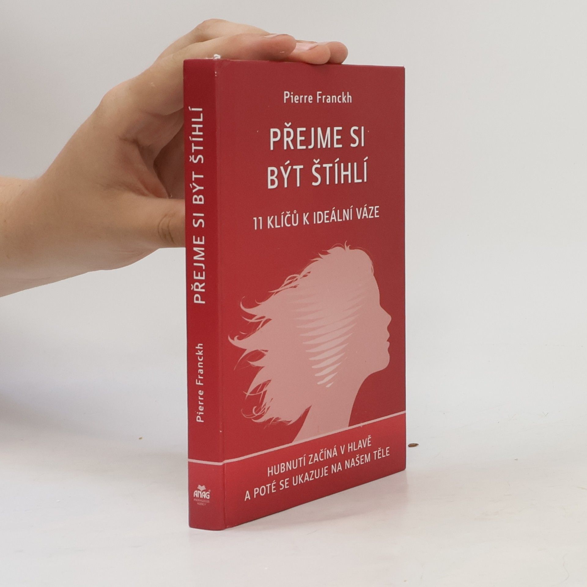 Pierre Franckh Přejme si být štíhlí : 11 klíčů k ideální váze