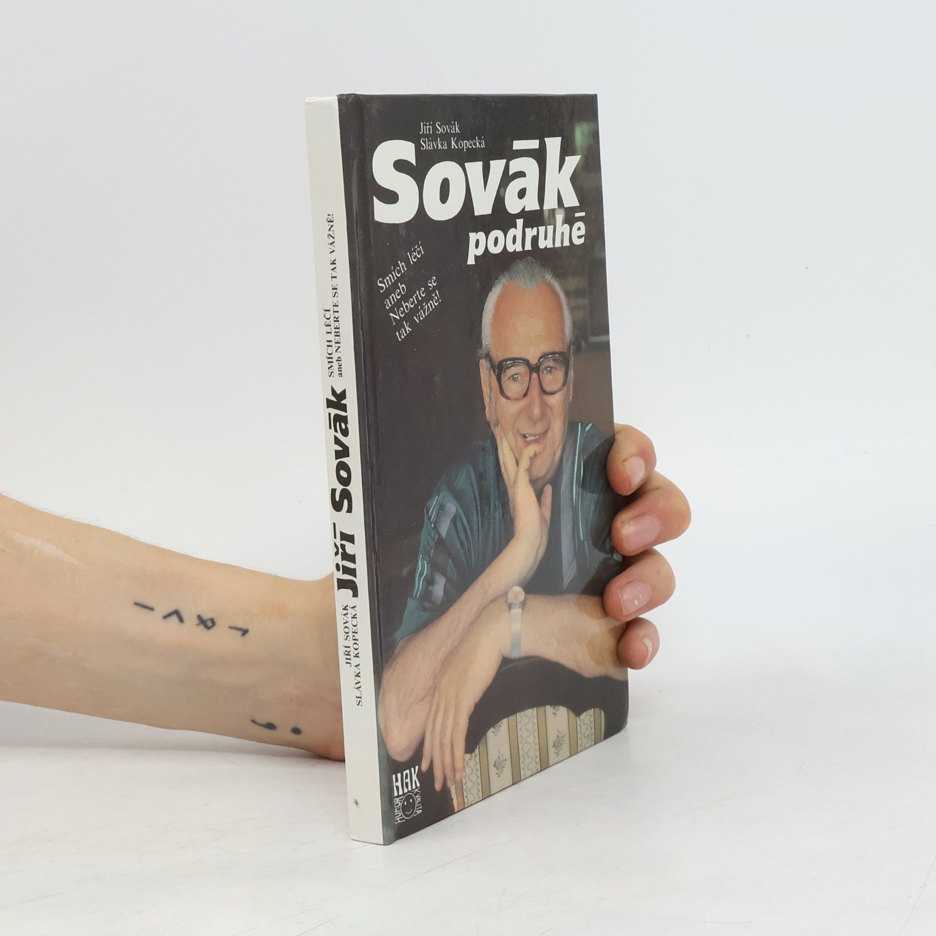 Jiří Sovák Sovák podruhé. Smích léčí aneb Neberte se tak vážně!
