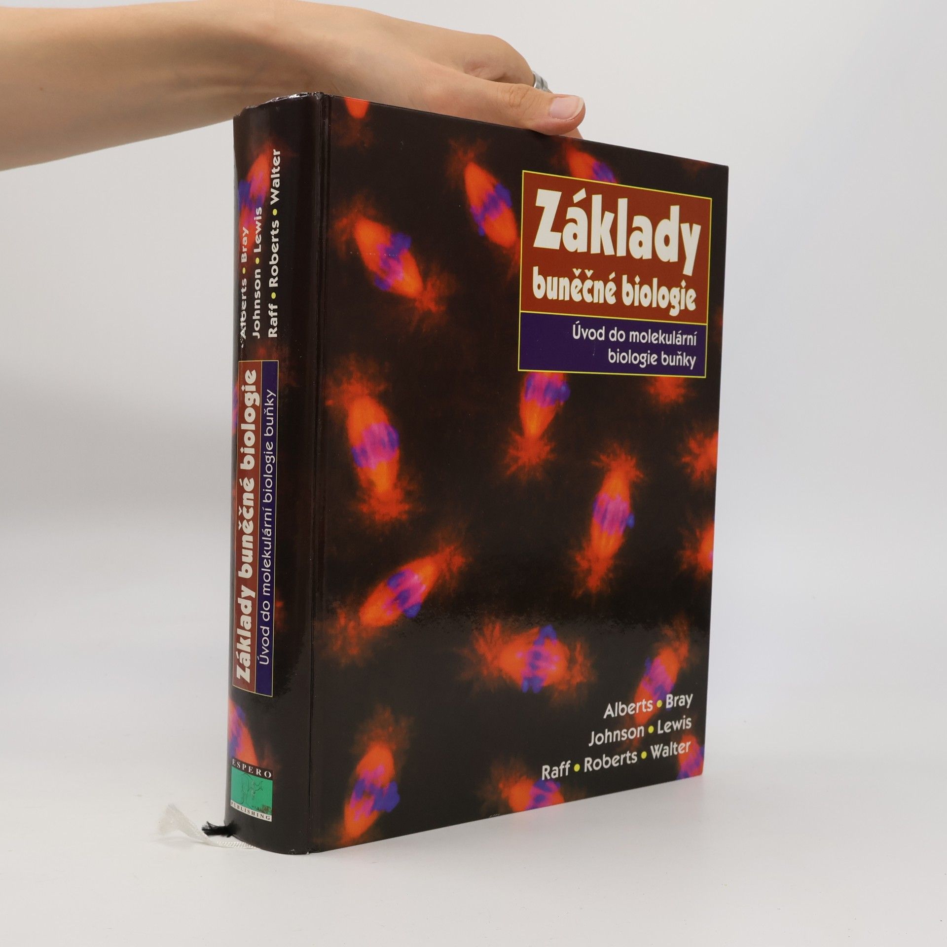 Bruce Alberts Základy buněčné biologie - Úvod do molekulární biologie buňky