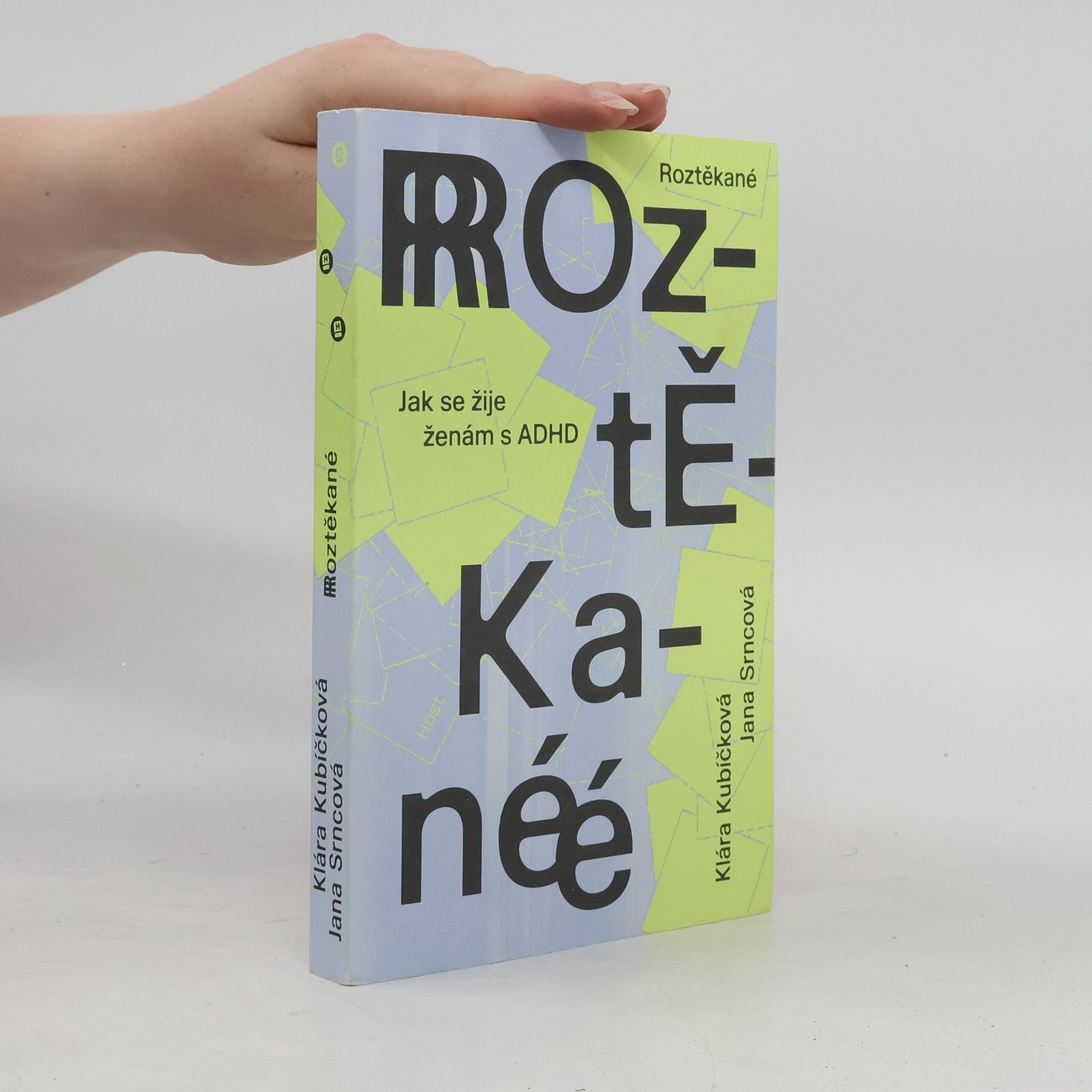 Jana Srncová Roztěkané : jak se žije ženám s ADHD