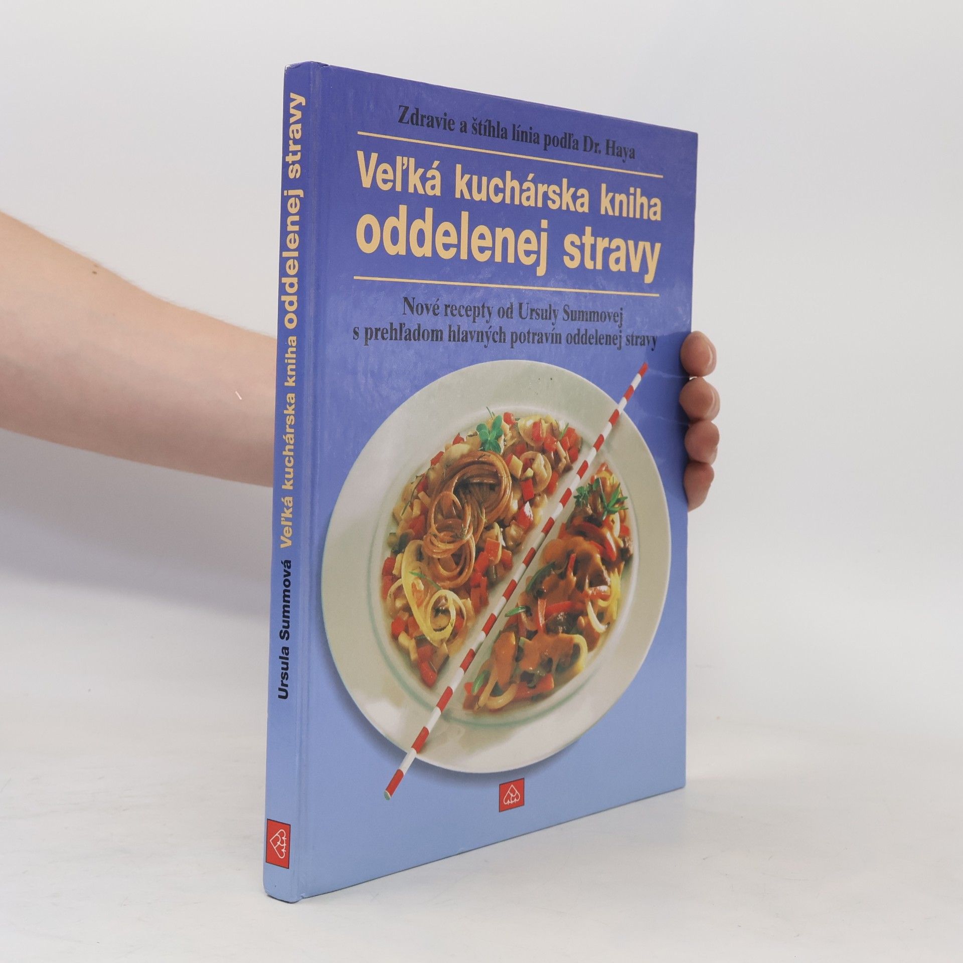 Ursula Summ Veľká kuchárska kniha oddelenej stravy