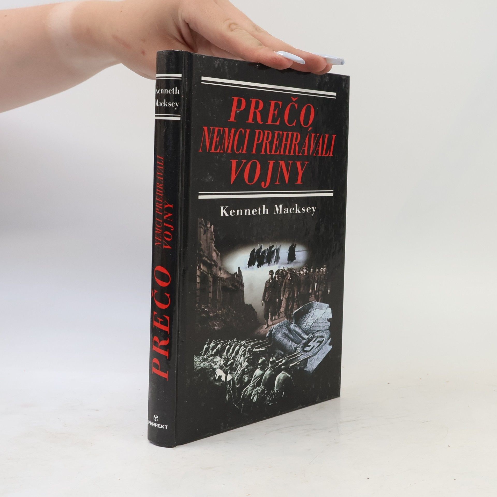 Kenneth Macksey Prečo Nemci prehrávali vojny
