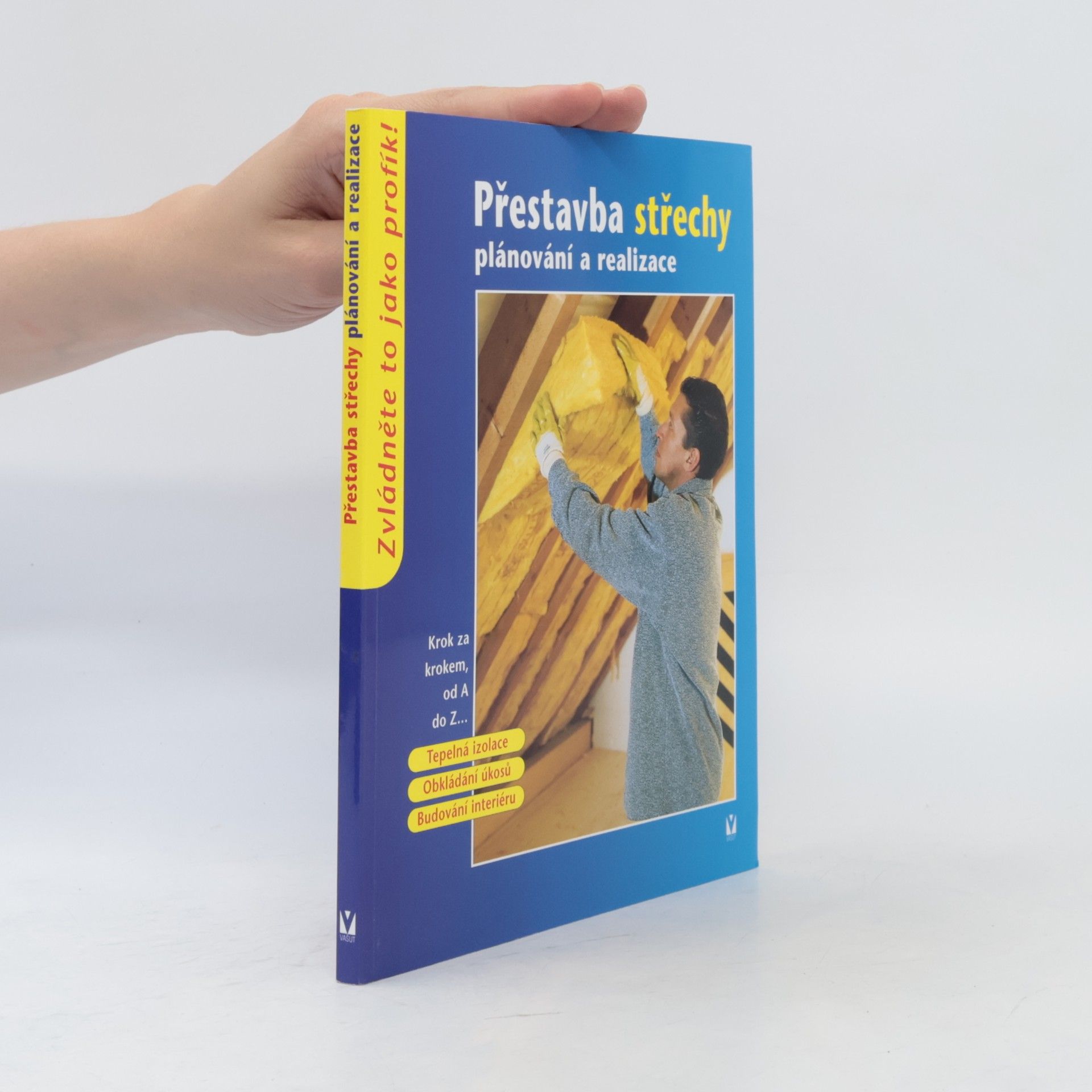 Kolektiv autorů Přestavba střechy. Plánování a realizace