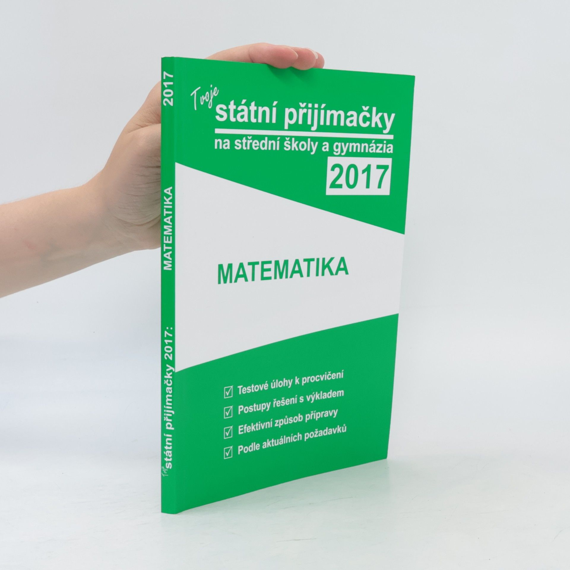 Collectif d'auteurs Tvoje státní přijímačky na střední školy a gymnázia 2017 - Matematika