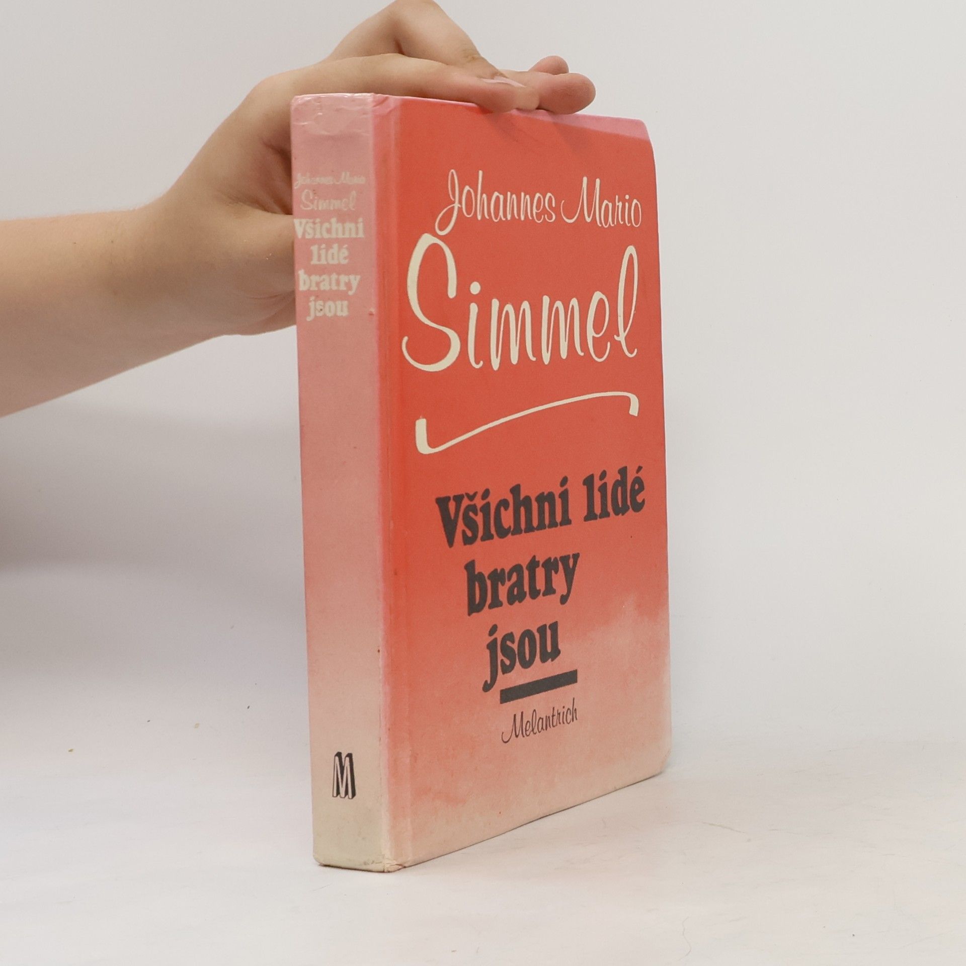 Johannes Mario Simmel Všichni lidé bratry jsou