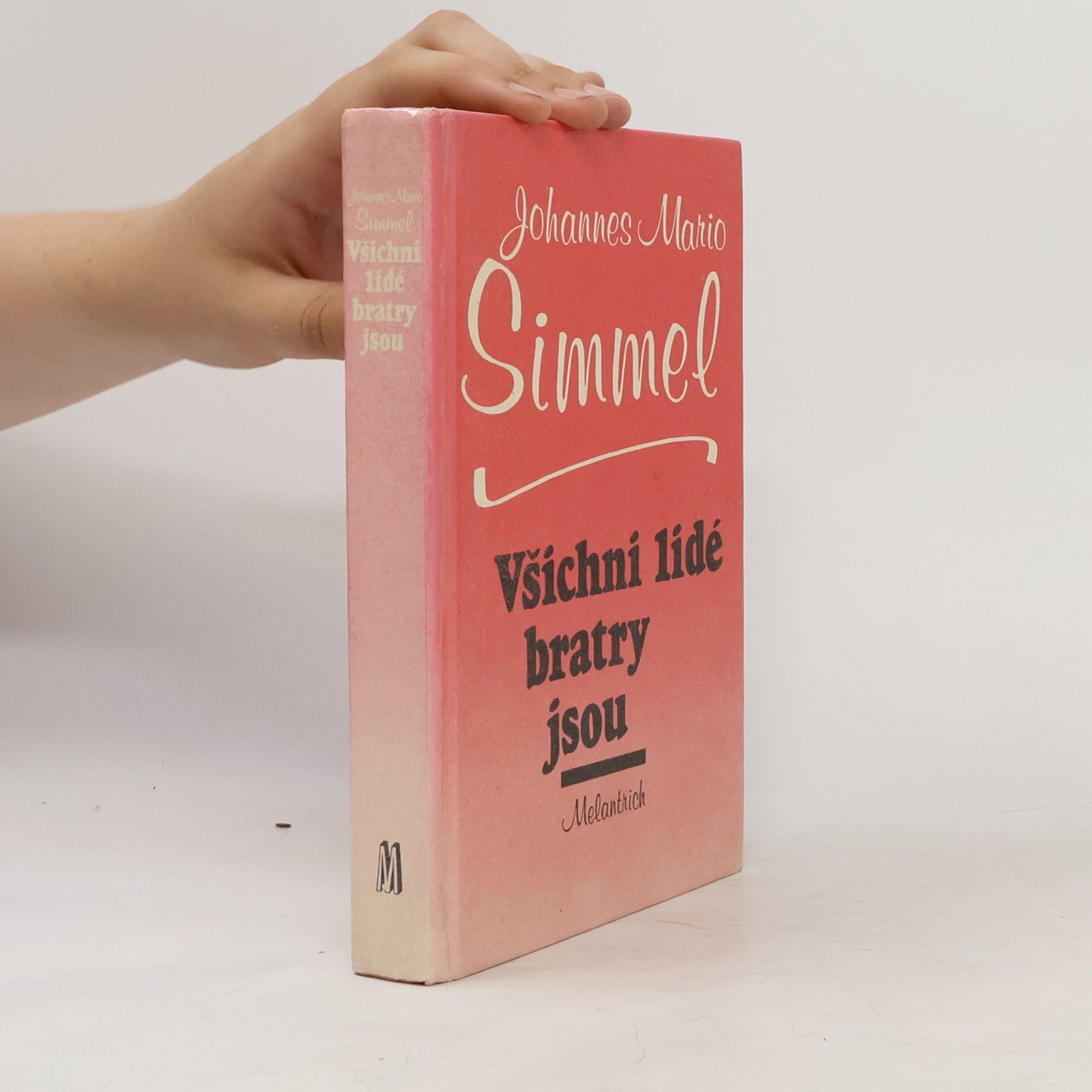 Johannes Mario Simmel Všichni lidé bratry jsou