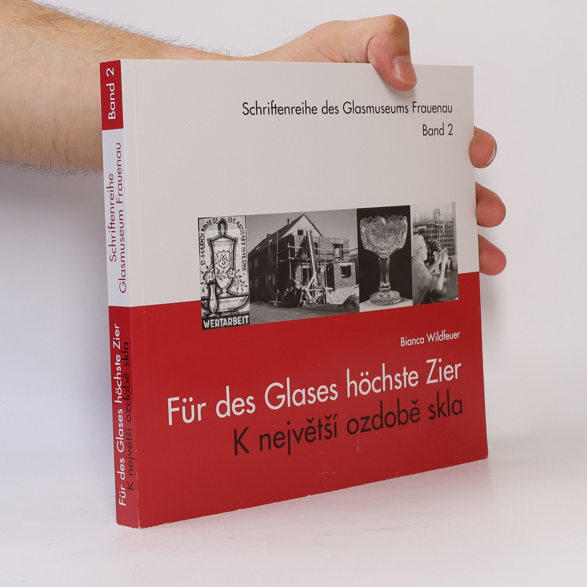 Bianca Wildfeuer Für des Glases höchste Zier