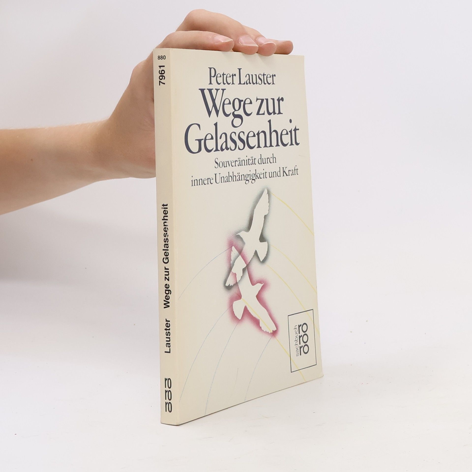 Peter Lauster Wege zur Gelassenheit