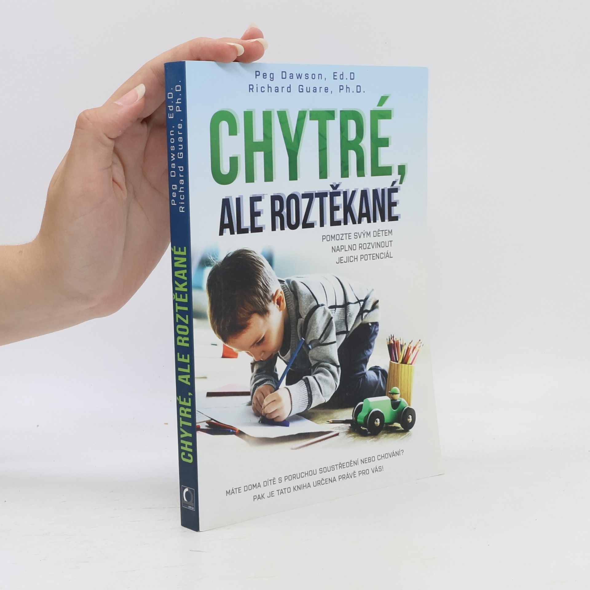 Richard Guare Chytré, ale roztěkané : pomozte svým dětem naplno rozvinout jejich potenciál