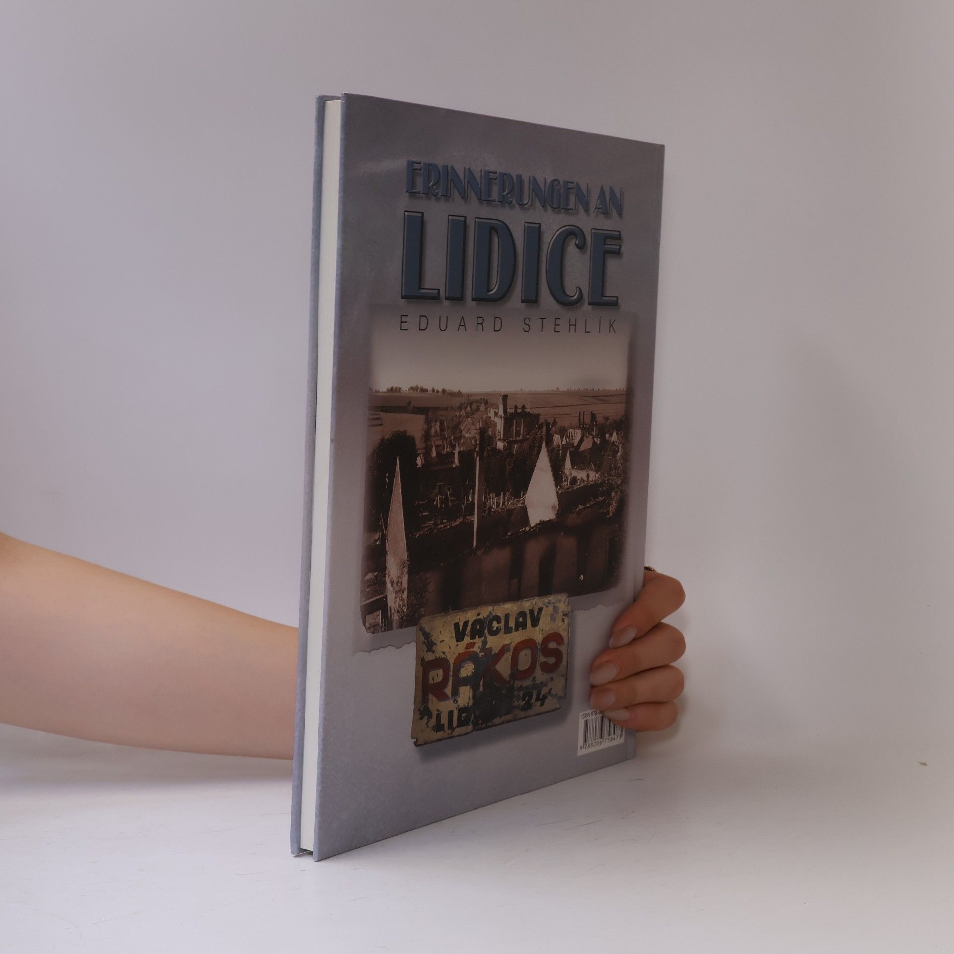 Eduard Stehlík Erinnerungen an Lidice