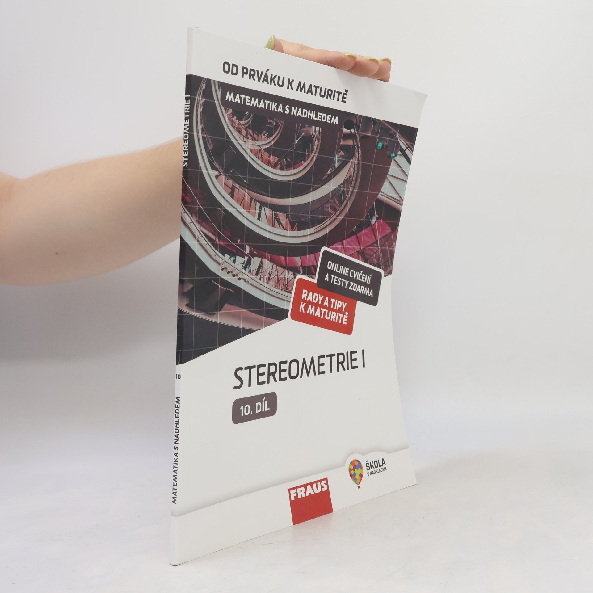 Eva Pomykalová Matematika s nadhledem : od prváku k maturitě. 10. díl, Stereometrie I