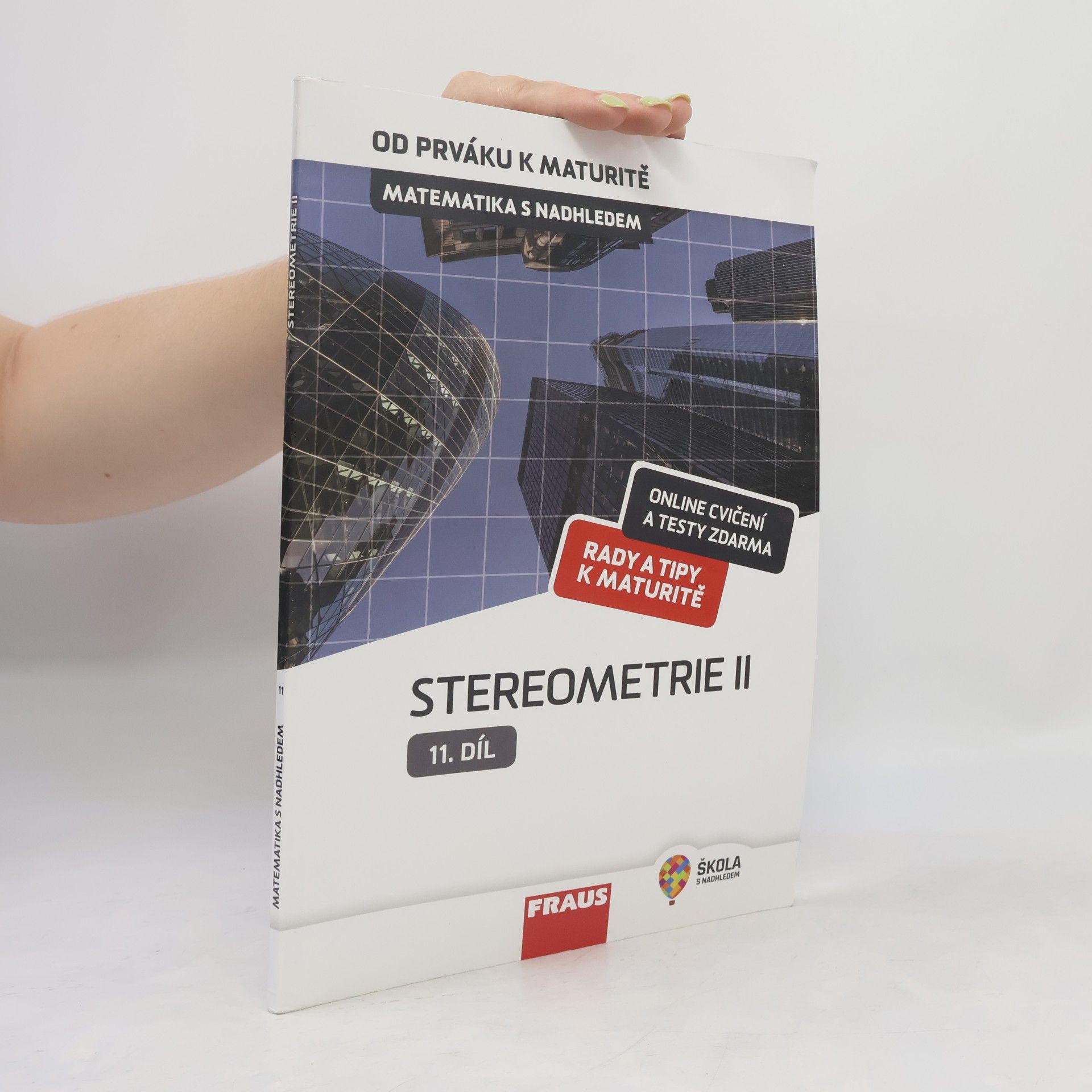 Eva Pomykalová Matematika s nadhledem : od prváku k maturitě. 11. díl, Stereometrie II