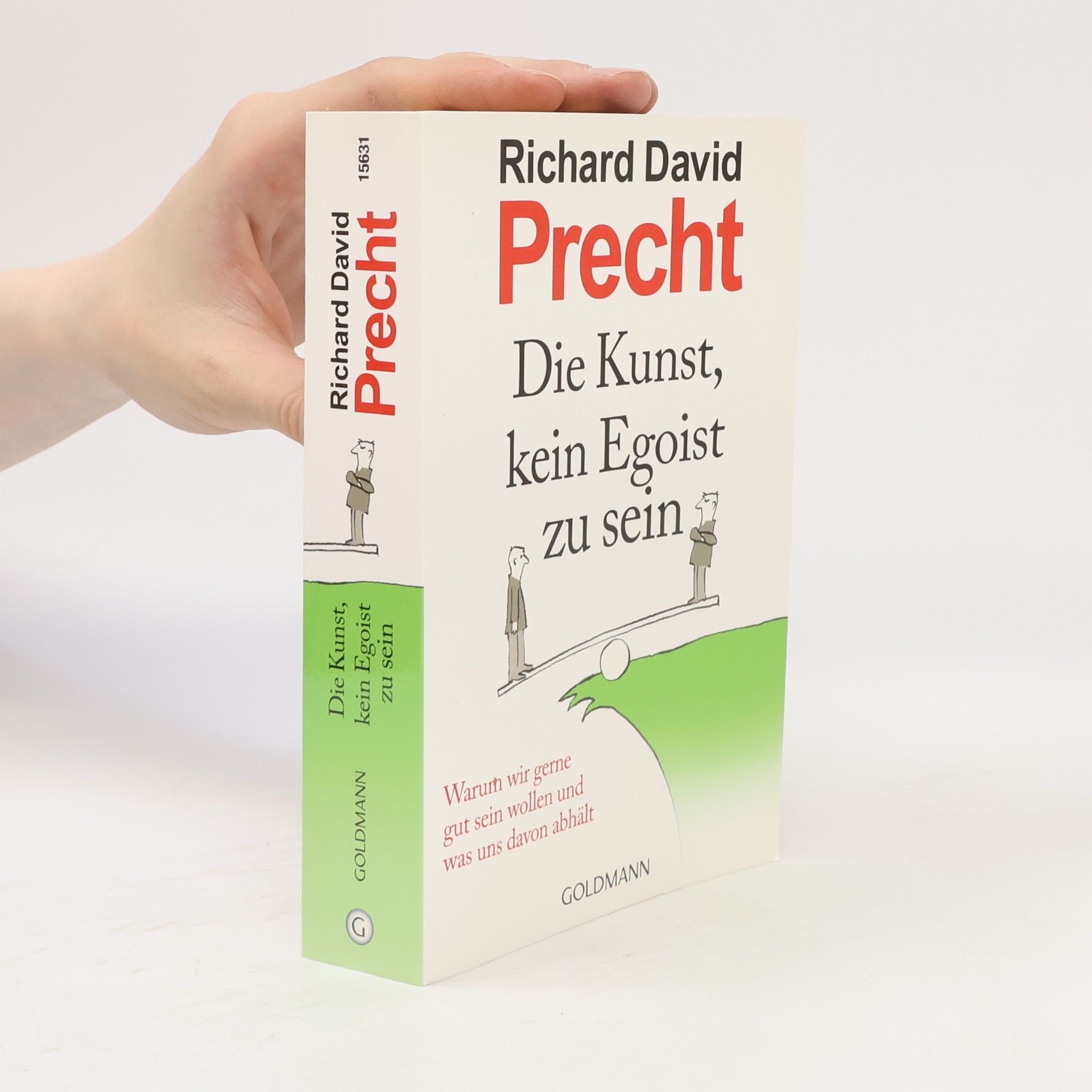 Richard David Precht Die Kunst, kein Egoist zu sein