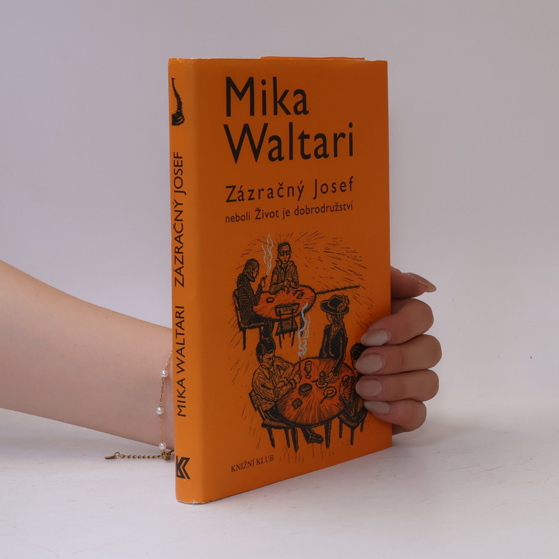 Mika Waltari Zázračný Josef, neboli, Život je dobrodružství
