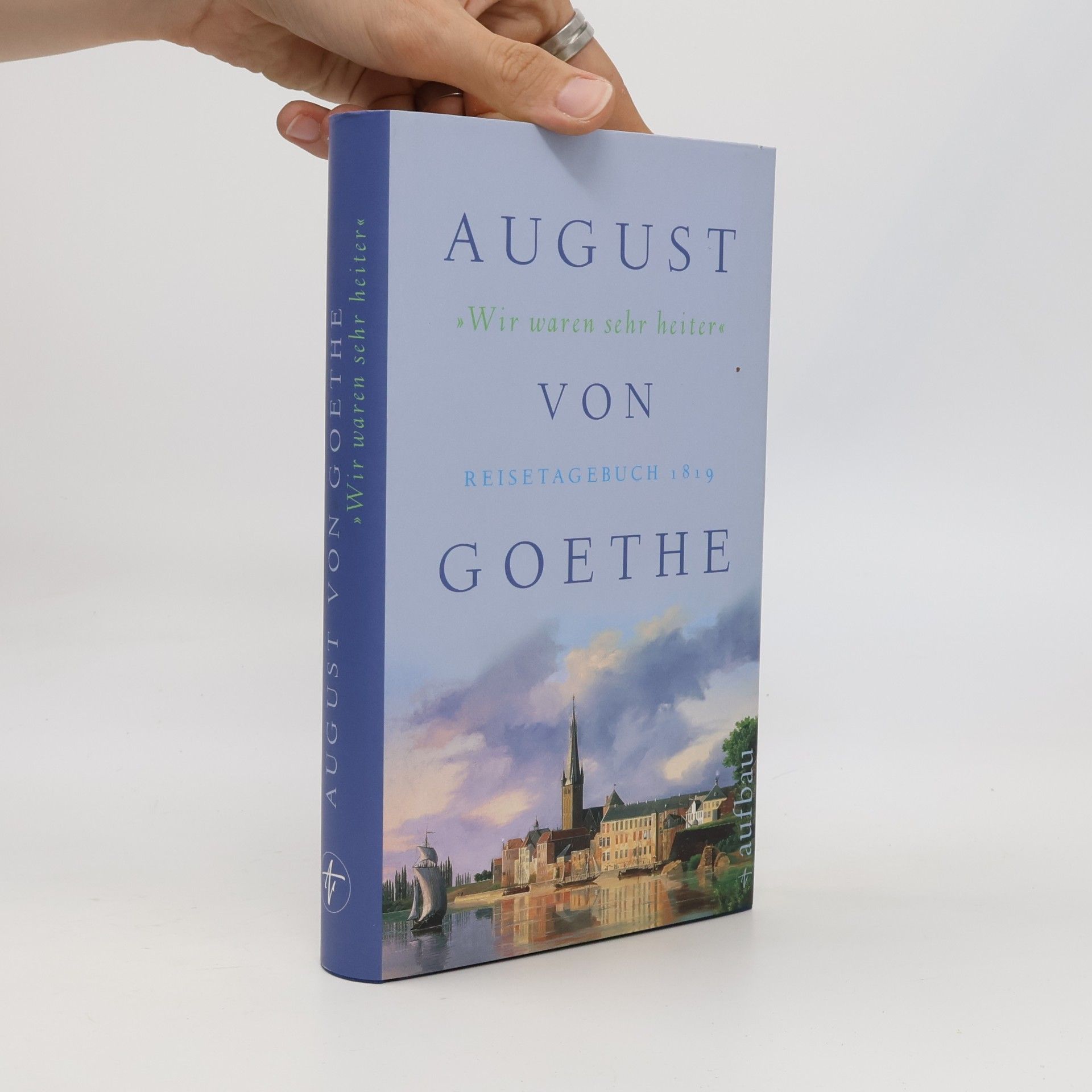 August von Goethe Wir waren sehr heiter