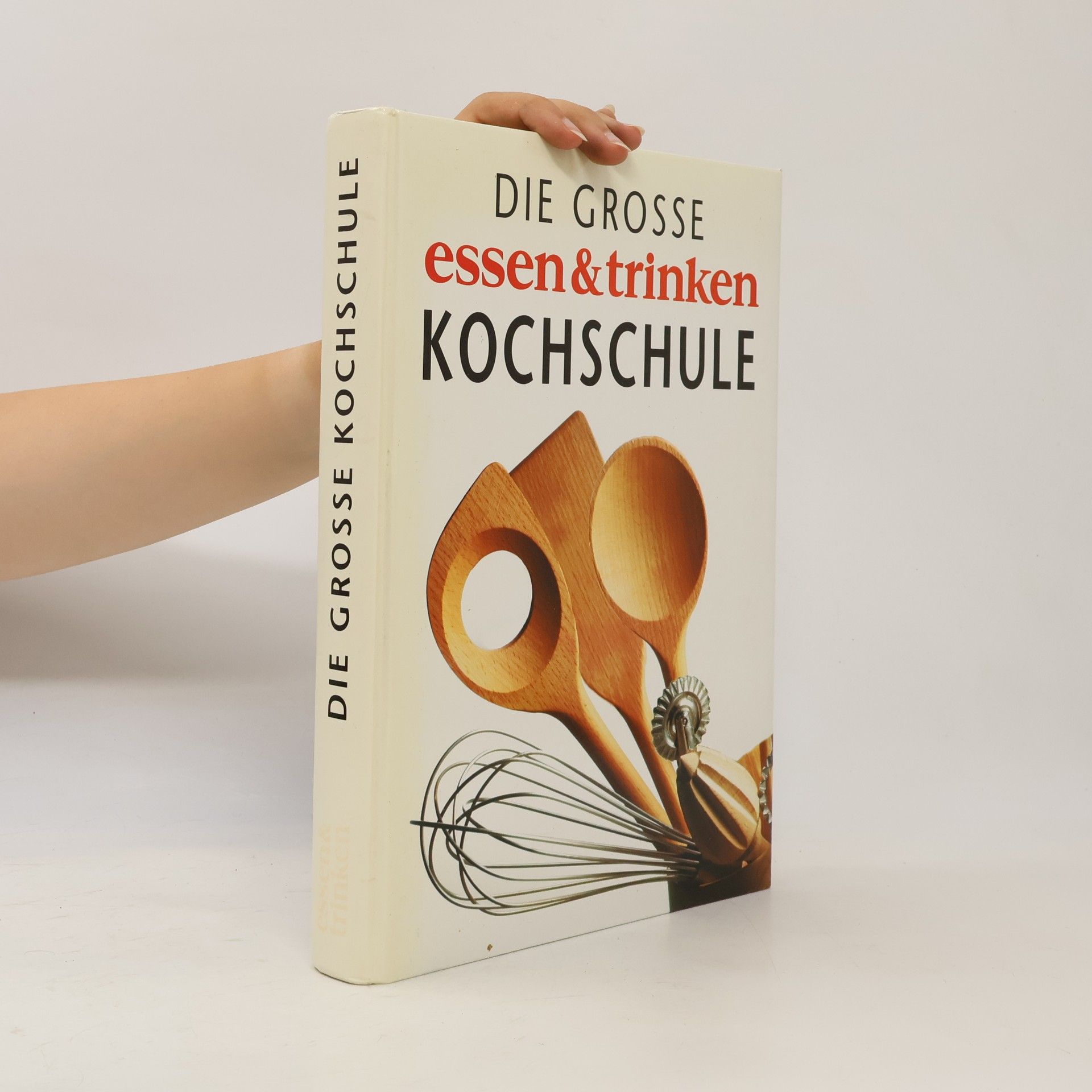 Peter Ploog Die große Essen-&-Trinken-Kochschule