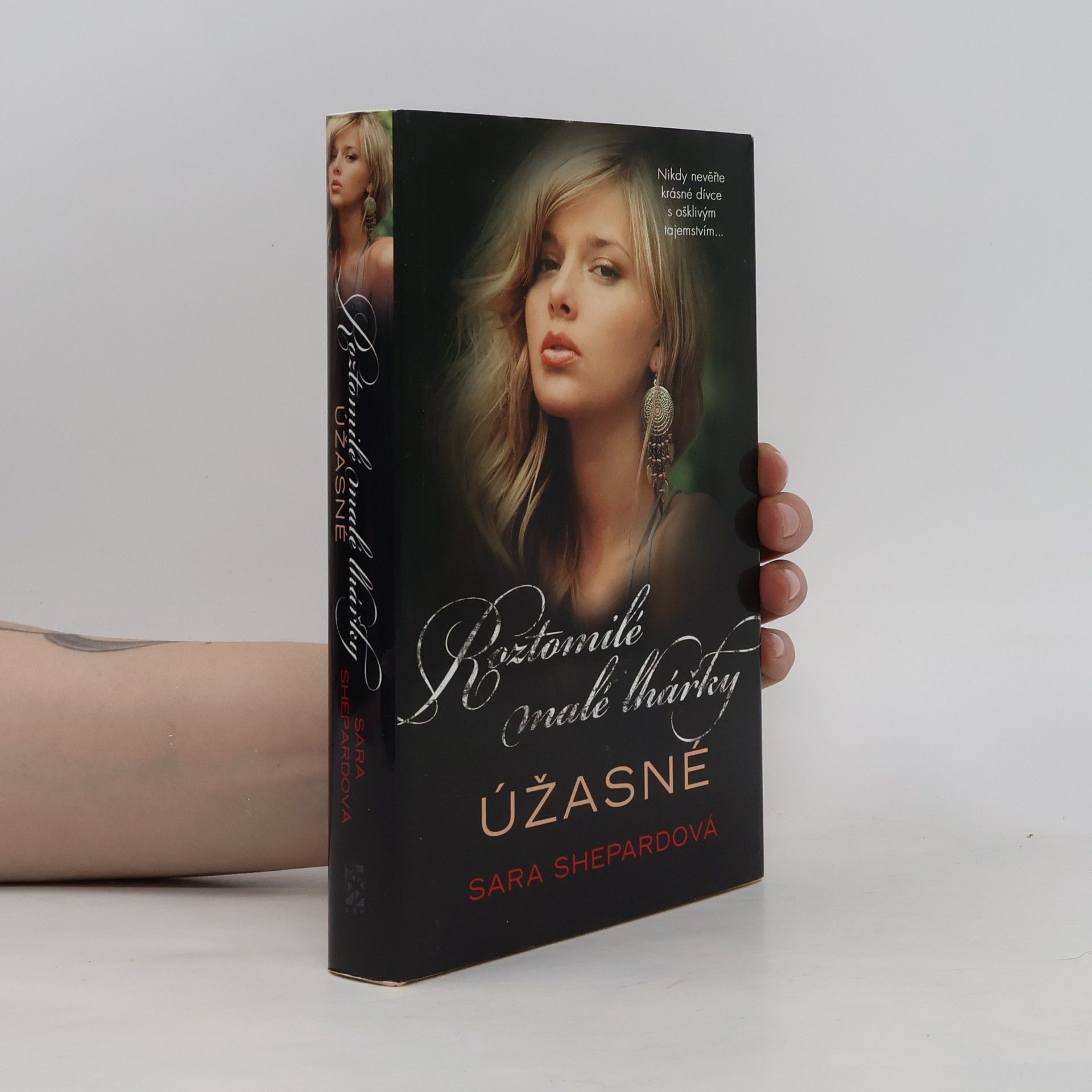 Sara Shepard Úžasné. Roztomilé malé lhářky